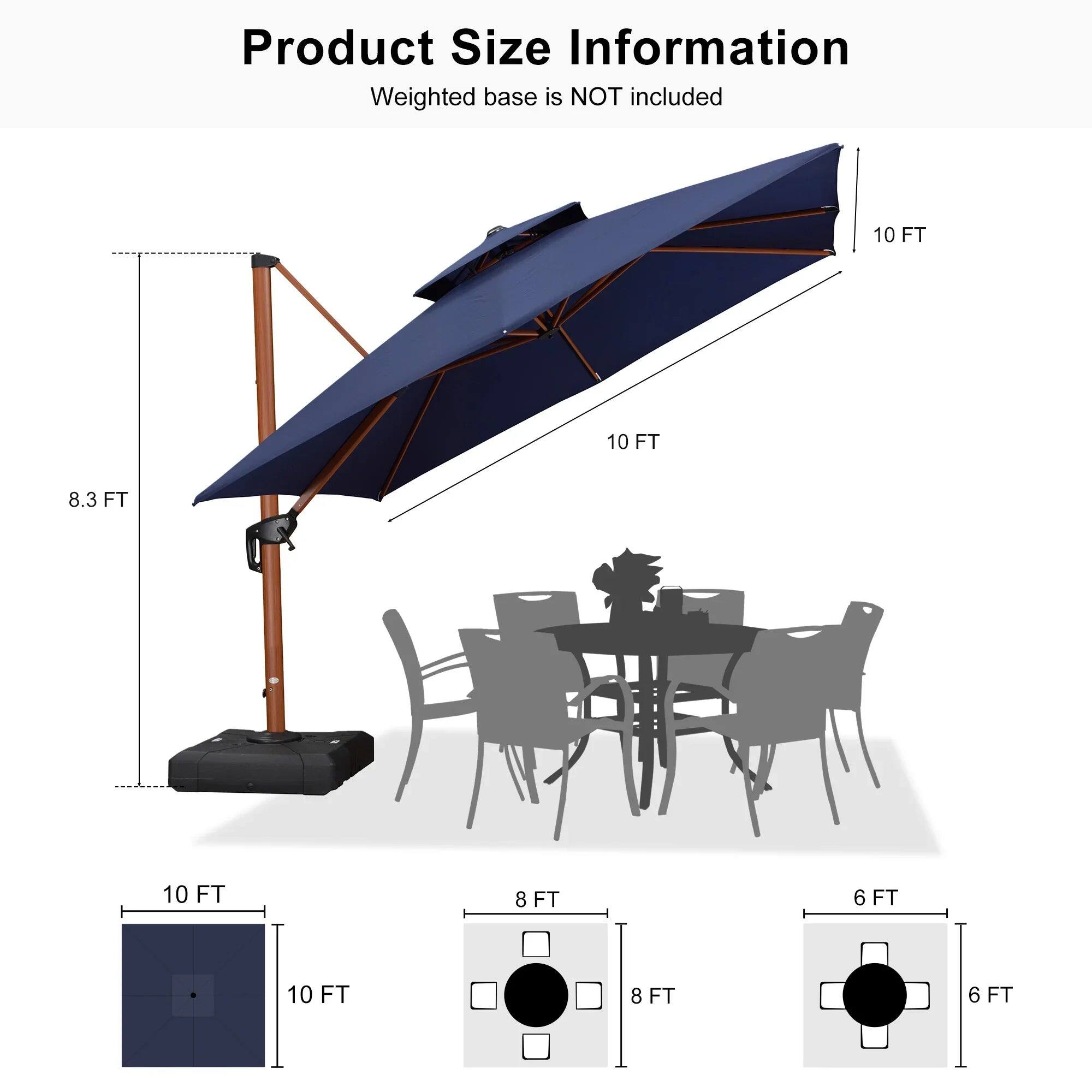 Product Size Information  
Weighted base is NOT included  
10 FT  
10 FT  
8.3 FT  
10 FT  
8 FT  
6 FT  
10 FT  
8 FT  
6 FT