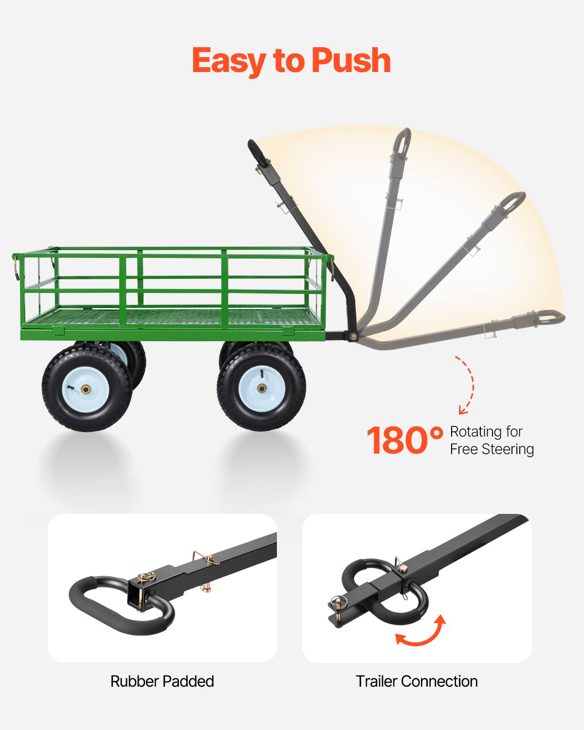 Easy to Push  
180° Rotating for Free Steering  
Rubber Padded Trailer Connection