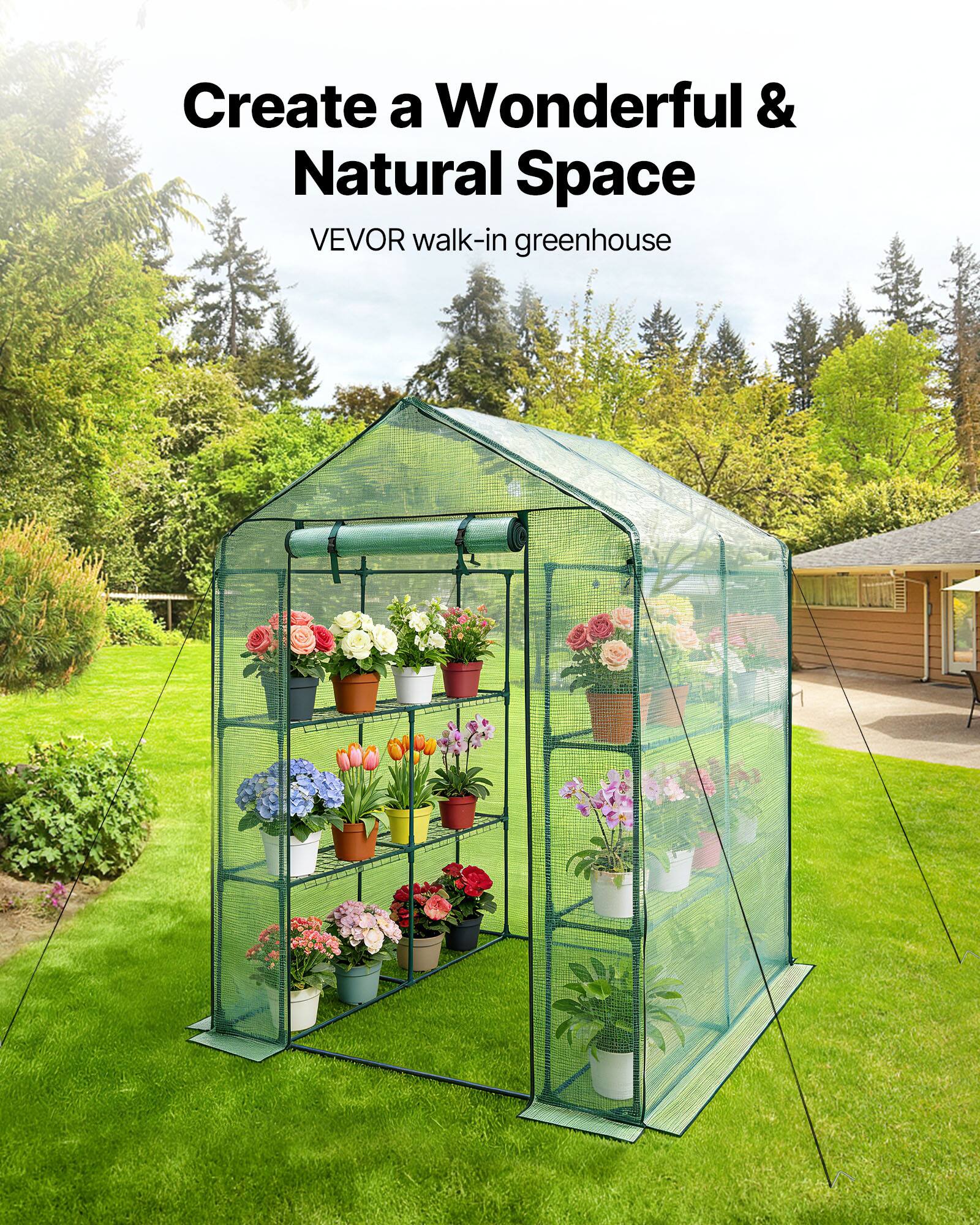Create a Wonderful & Natural Space  
VEVOR walk-in greenhouse