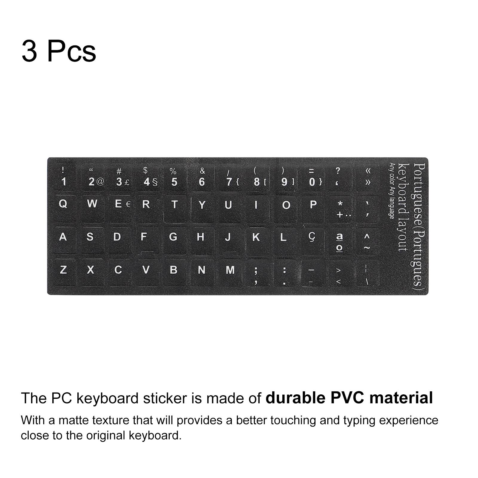 3 Pcs

1 ! 2 @ 3 # 4 $ 5 % 6 & 7 / 8 ( 9 ) 0 = ? " 1 Q 2 W 3 E 4 R 5 T 6 Y 7 U 8 I 9 O 0 P 1 A 2 S 3 D 4 F 5 G 6 H 7 J 8 K 9 L 0 ; 1 Z 2 X 3 C 4 V 5 B 6 N 7 M 8 , 9 . 0 / Any color language Any keyboard Portuguese layout Português

The PC keyboard sticker is made of durable PVC material. With a matte texture that will provide a better touching and typing experience close to the original keyboard.