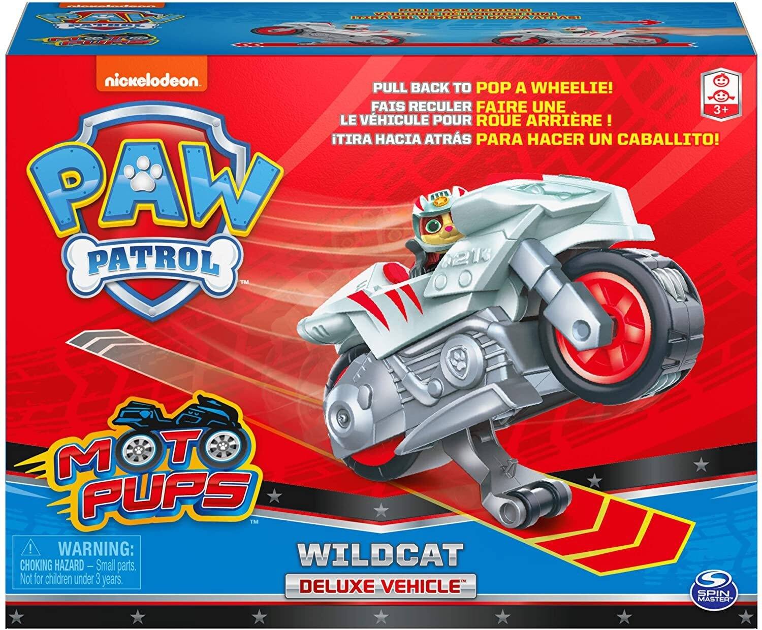 nickelodeon PULL BACK TO POP A WHEELIE! FAIS RECULER FAIRE UNE LE VÉHICULE POUR ROUE ARRIÈRE! ITIRA HACIA ATRÁS PARA HACER UN CABALLITO! PAW PATROL 62k TM

M T PUPS ! WARNING: CHOKING HAZARD Small parts. WILDCAT Not for children under 3 years. DELUXE VEHICLE

SPIN MASTER