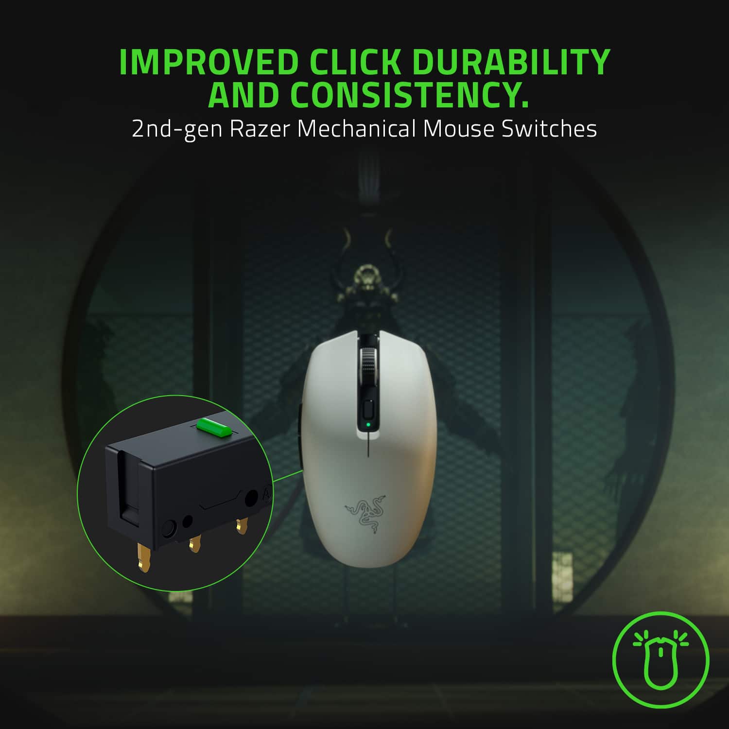 Improved Click Durability and Consistency. 2nd-gen Razer Mechanical Mouse Switches.