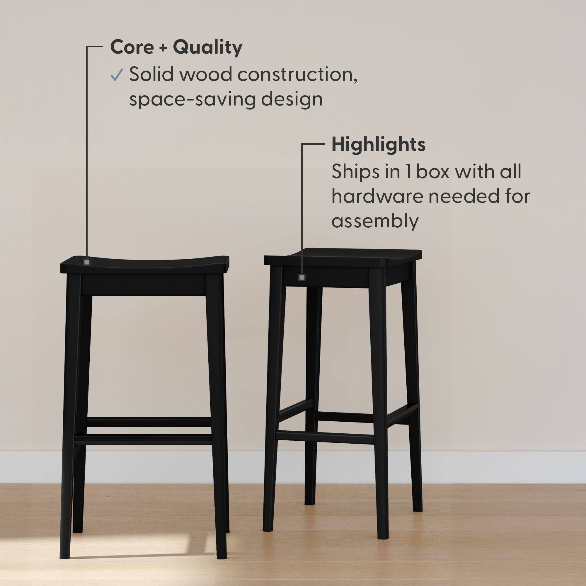 Core + Quality  
✓ Solid wood construction, space-saving design  

Highlights  
Ships in 1 box with all hardware needed for assembly