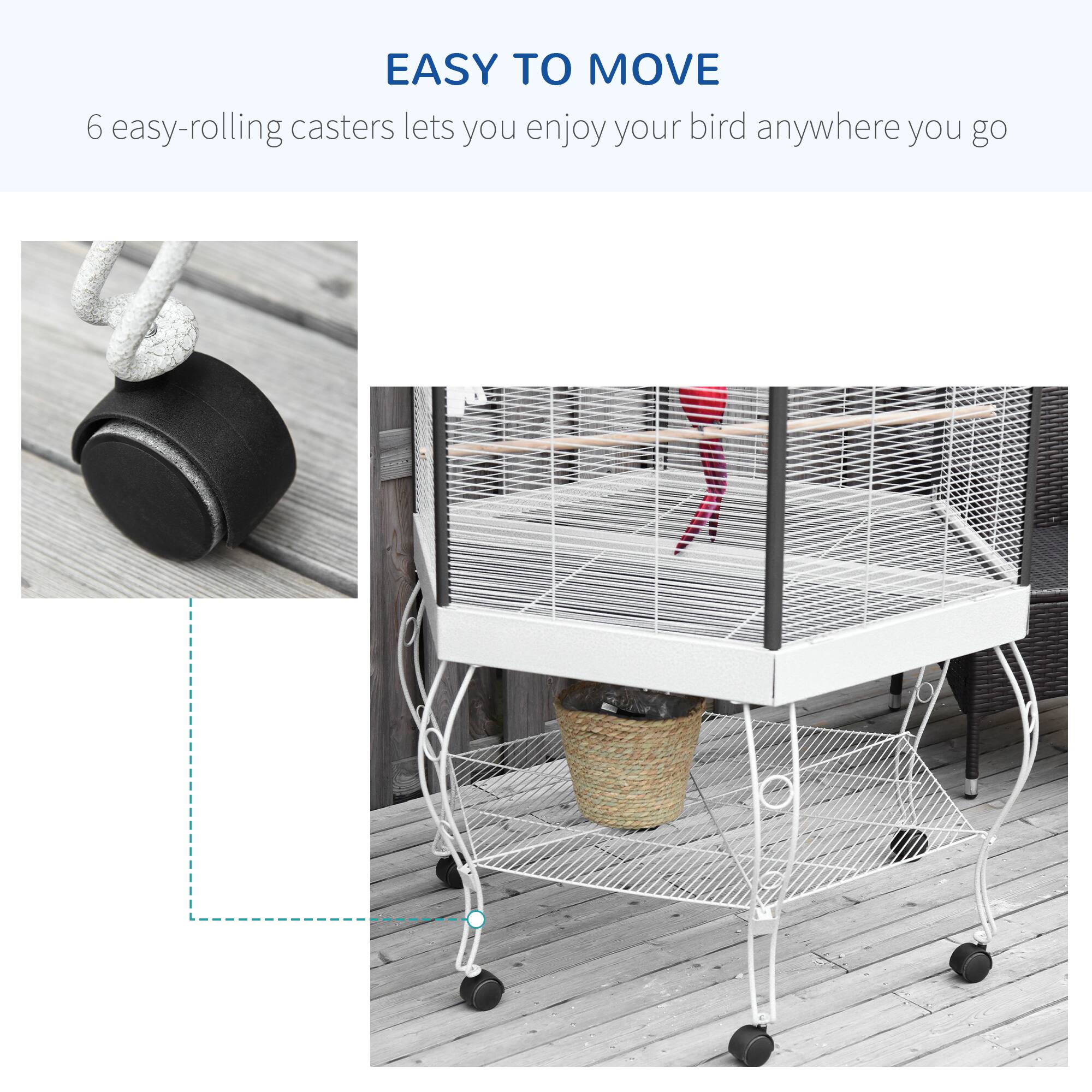 EASY TO MOVE

6 easy-rolling casters lets you enjoy your bird anywhere you go