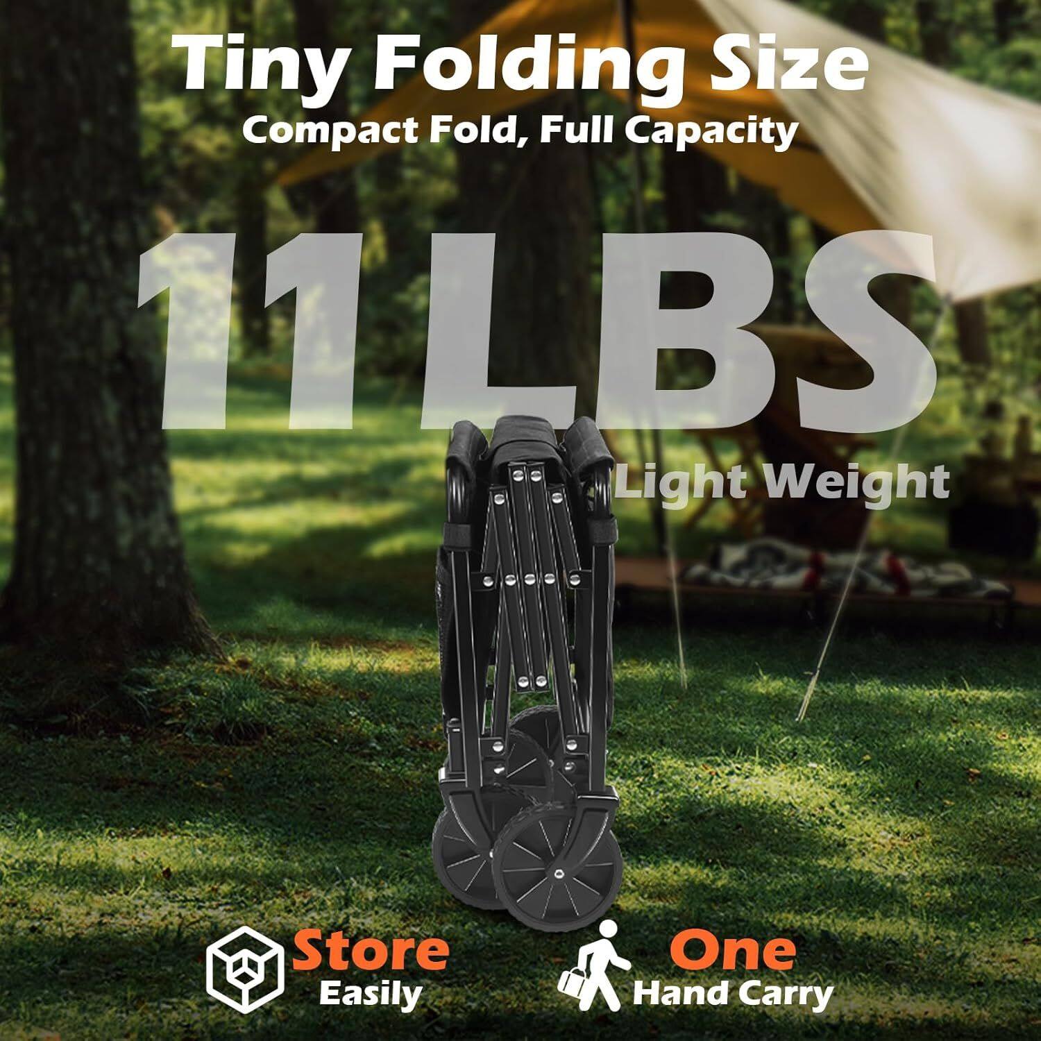 Tiny Folding Size  
Compact Fold, Full Capacity  
11 LBS  
Light Weight  
Store Easily  
One Hand Carry