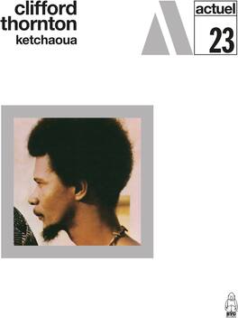 Clifford Thornton - Ketchaoua - VINYL LP