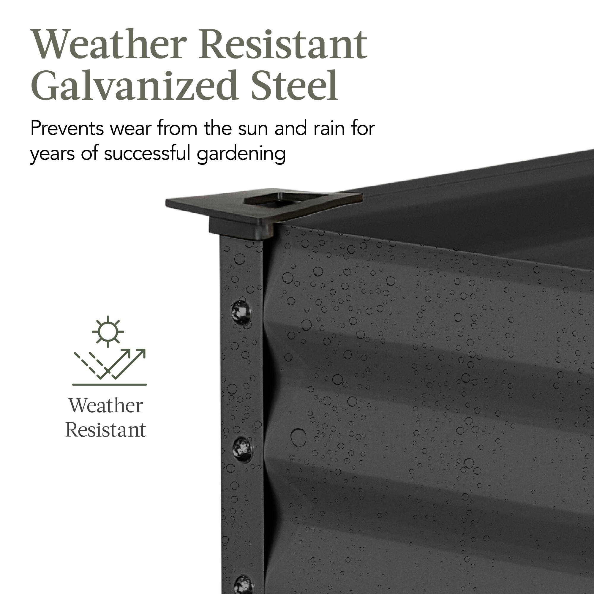 Weather Resistant Galvanized Steel

Prevents wear from the sun and rain for years of successful gardening

Weather Resistant