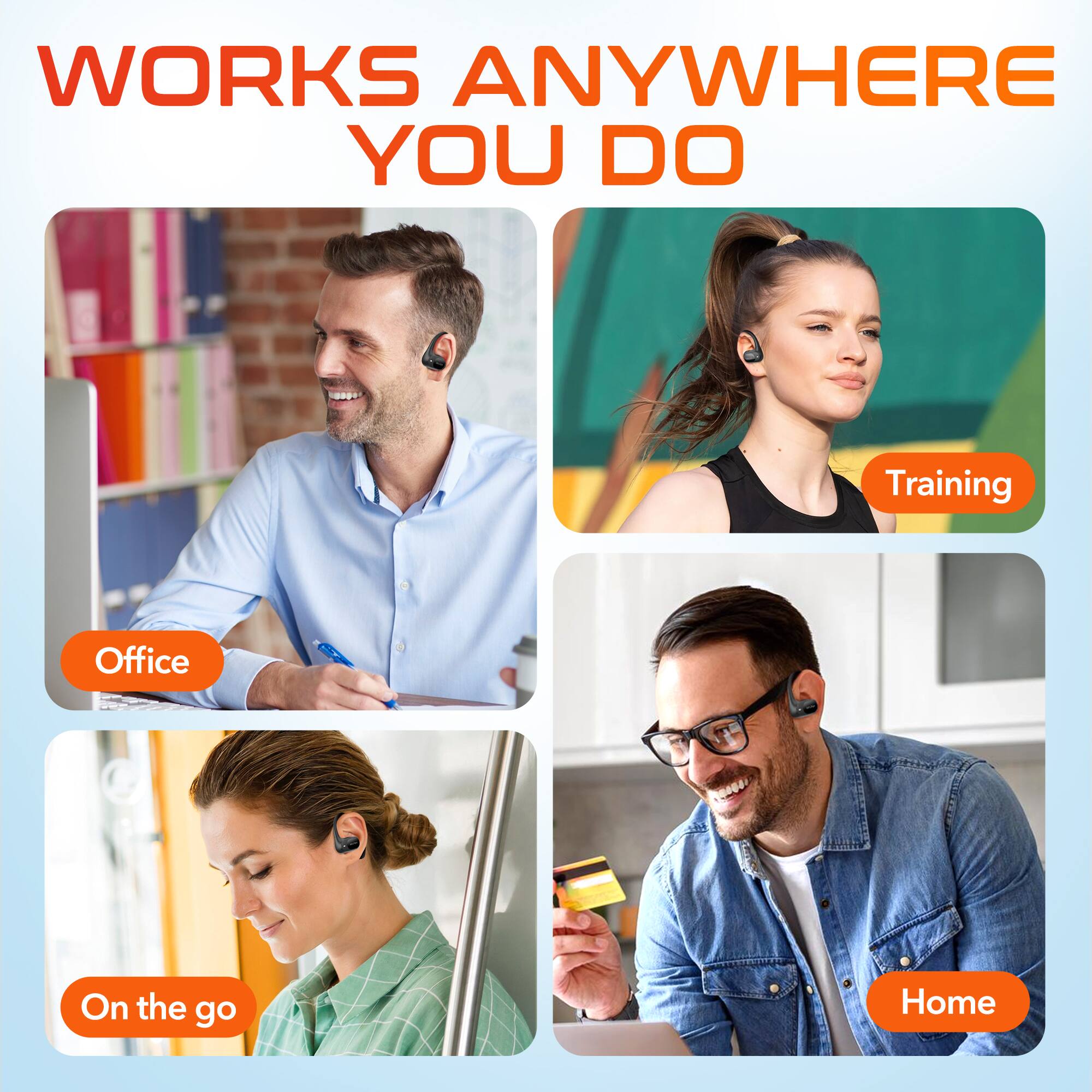 WORKS ANYWHERE YOU DO

- Office
- Training
- On the go
- Home