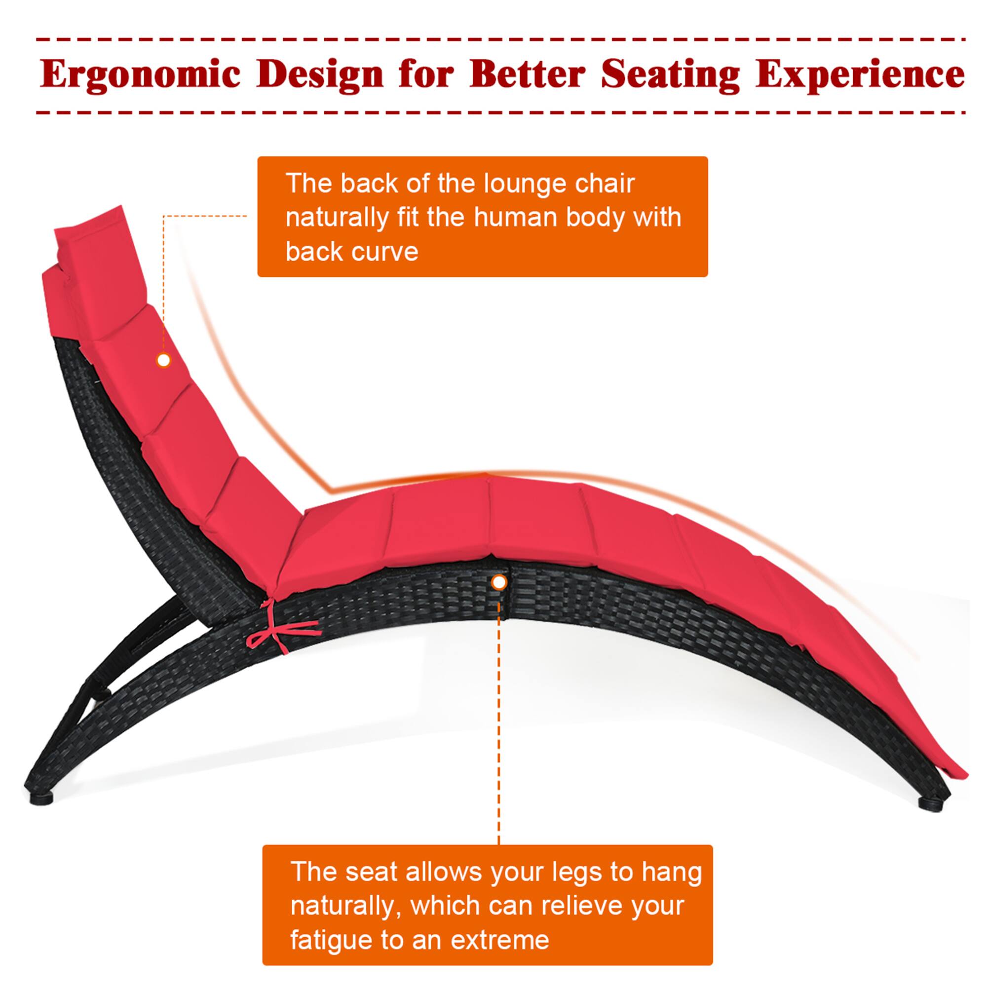Ergonomic Design for Better Seating Experience
The back of the lounge chair naturally fit the human body with back curve
The seat allows your legs to hang naturally, which can relieve your fatigue to an extreme