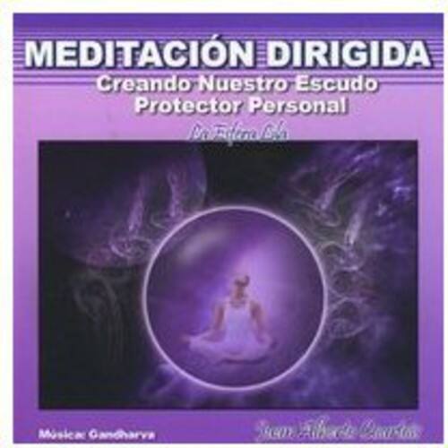 Juan Courtois Alberto & Gandharva - Creando Nuestro Escudo Protector Personal   - COMPACT DISCS [CD]