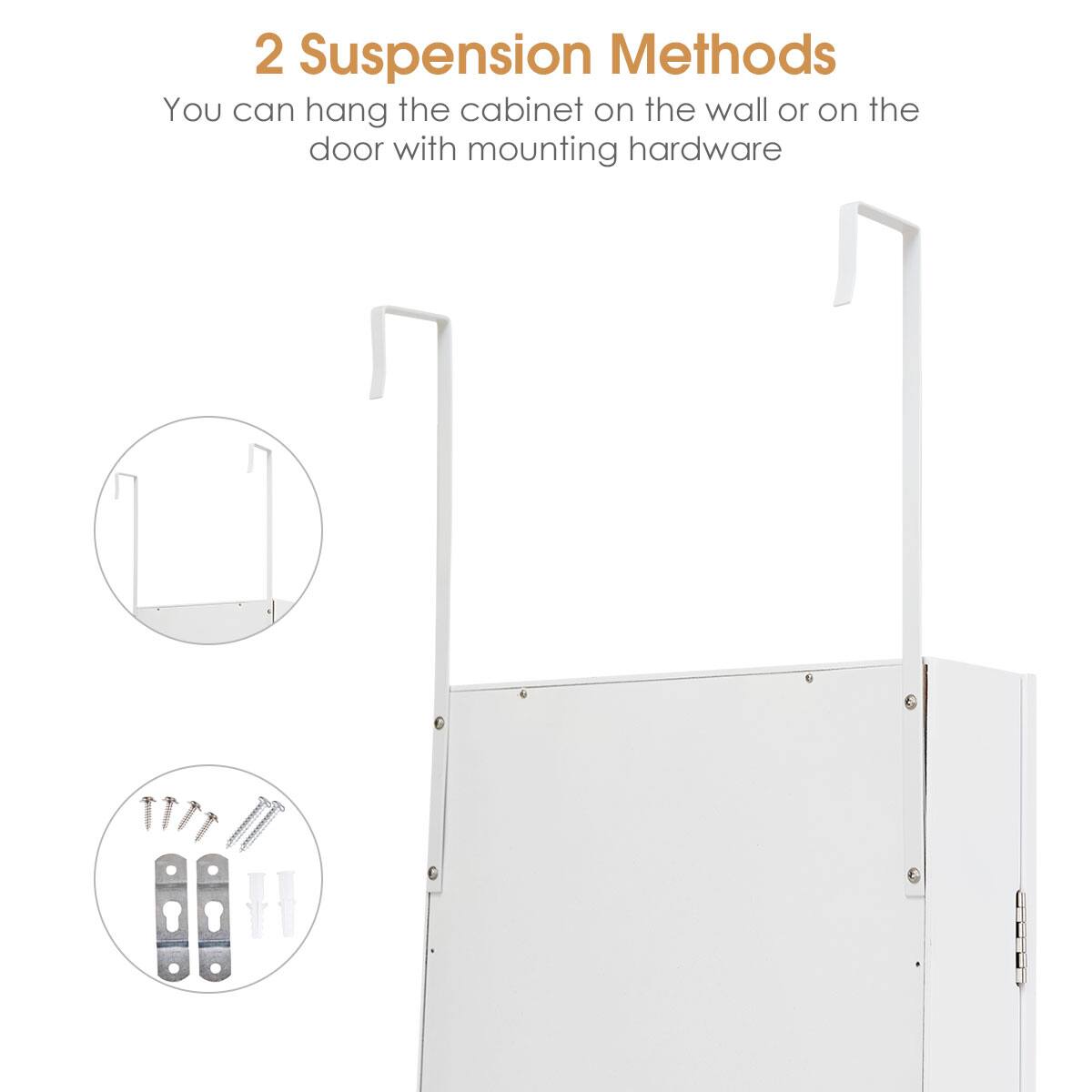 2 Suspension Methods: You can hang the cabinet on the wall or on the door with mounting hardware.