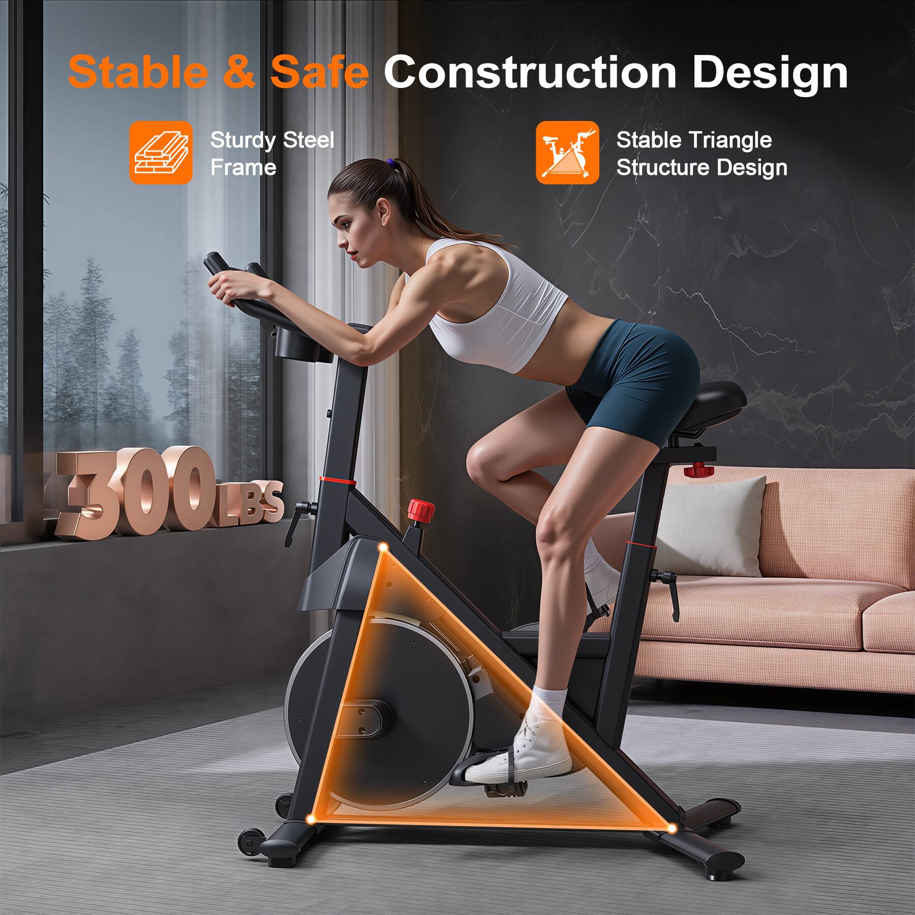 Stable & Safe Construction Design  
Sturdy Steel Frame  
Stable Triangle Structure Design  
300 LBS