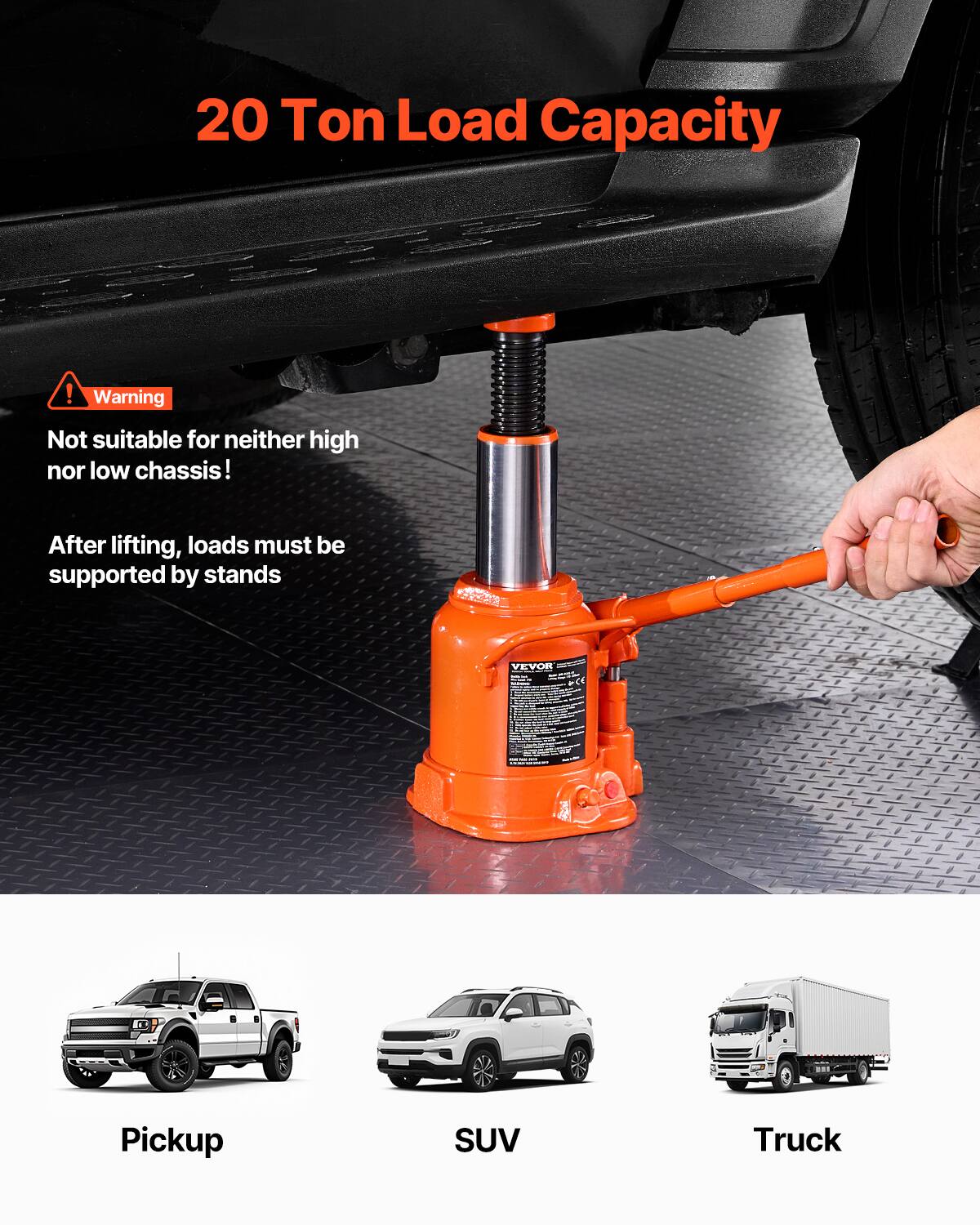 20 Ton Load Capacity!  
Warning: Not suitable for neither high nor low chassis!  
After lifting, loads must be supported by stands  

CEA VEVOR  

Pickup SUV Truck