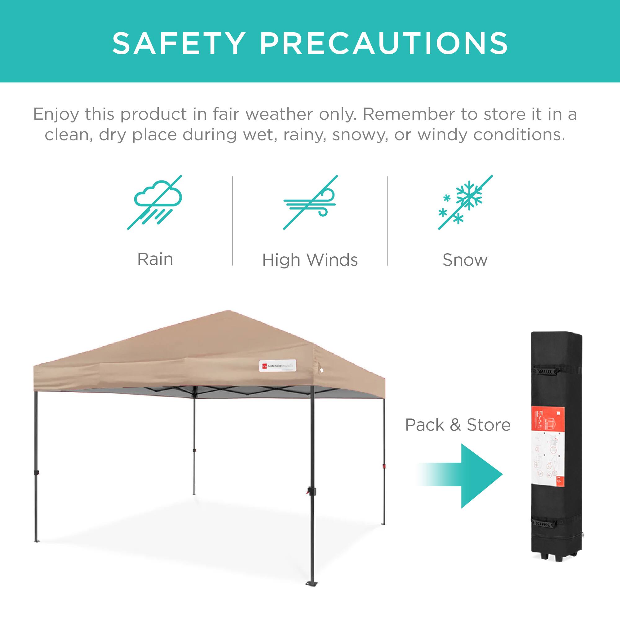 SAFETY PRECAUTIONS

Enjoy this product in fair weather only. Remember to store it in a clean, dry place during wet, rainy, snowy, or windy conditions.

Rain  
High Winds  
Snow  

Pack & Store