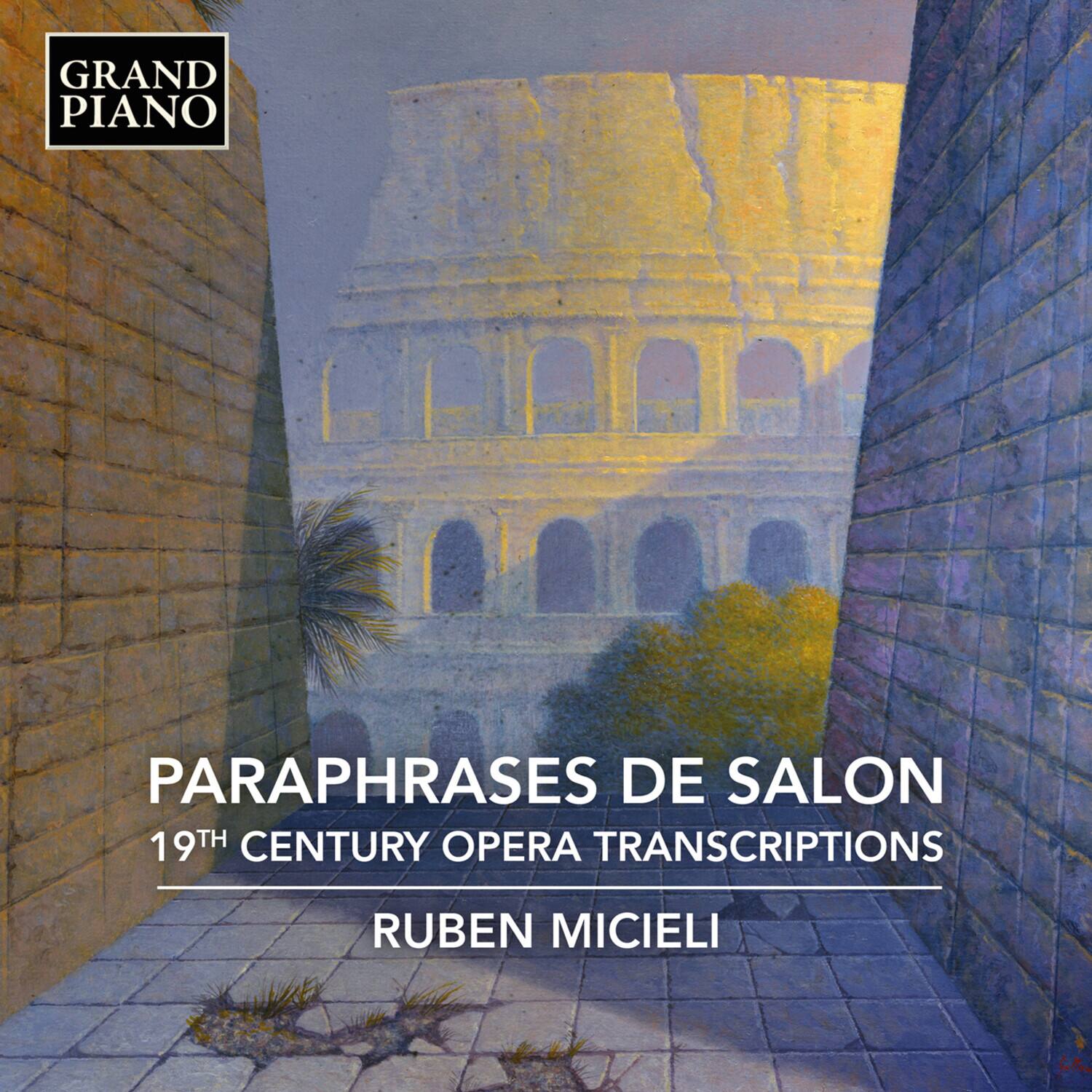 Ruben Micieli - Paraphrases de Salon - 19th Century Opera Transcriptions   - COMPACT DISCS [CD]