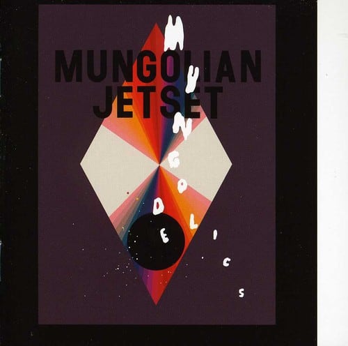 Mungolian Jet Set - Mungodelics  - COMPACT DISCS