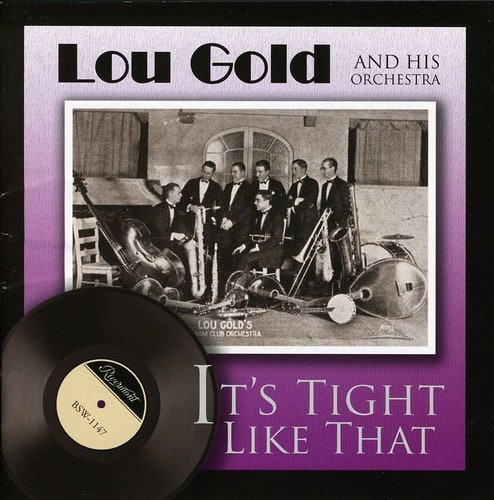 Lou Gold - It's Tight Like That  - COMPACT DISCS