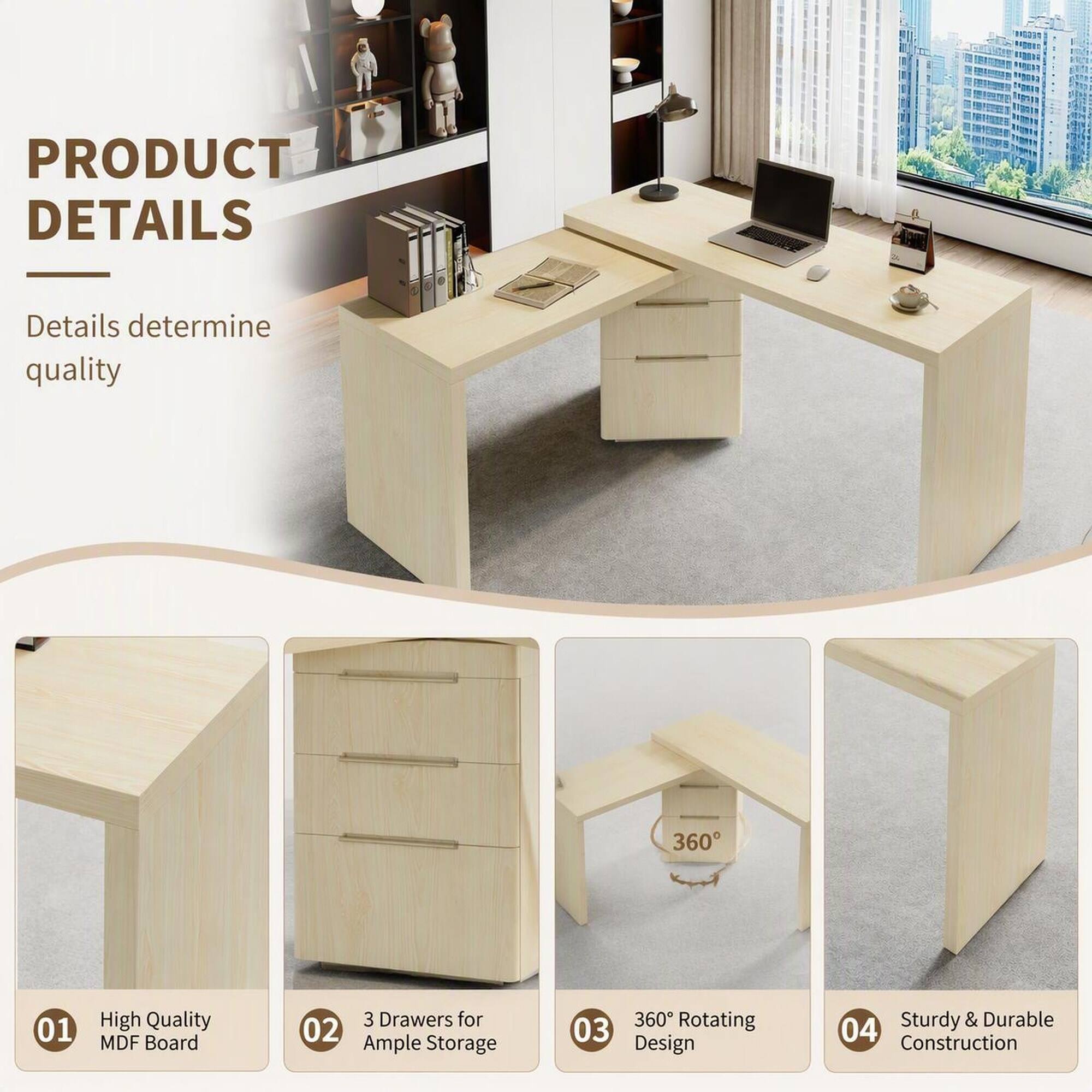 PRODUCT DETAILS

Details determine quality

01 High Quality MDF Board

02 3 Drawers for Ample Storage

03 360° Rotating Design

04 Sturdy & Durable Construction