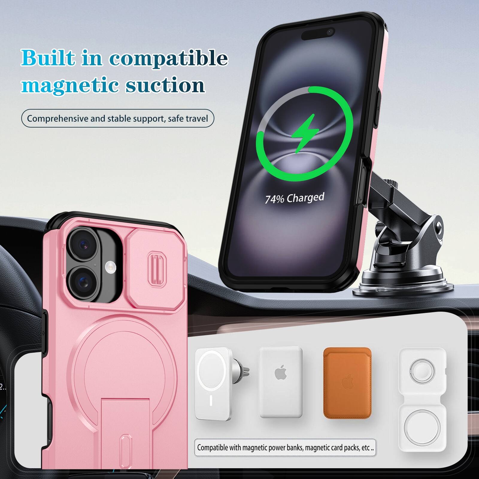 Built in compatible magnetic suction  
Comprehensive and stable support, safe travel  
74% Charged  
Compatible with magnetic power banks, magnetic card packs, etc.