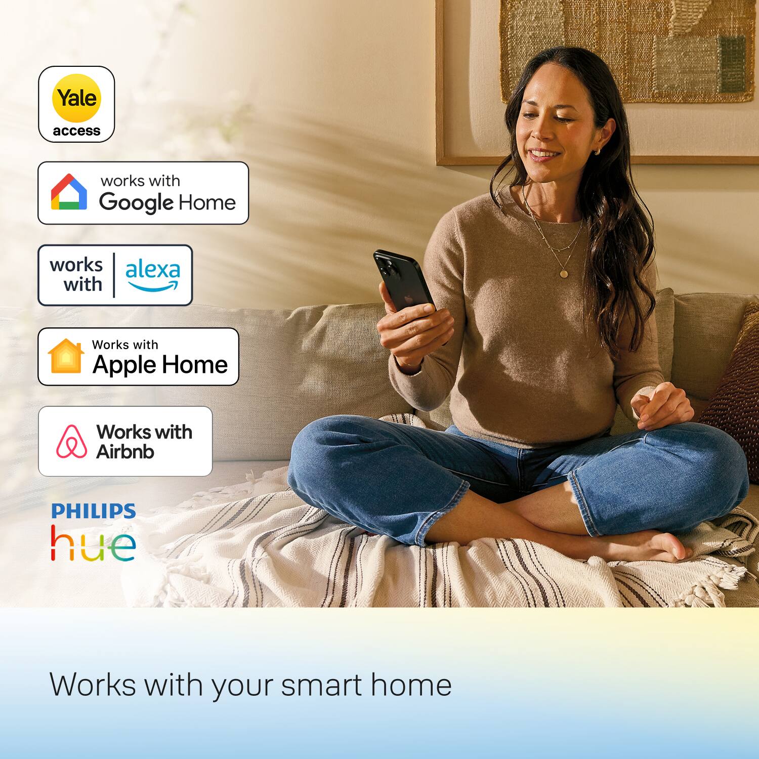 Yale access works with Google Home works with Alexa works with Apple Home Works with Airbnb PHILIPS hue Works with your smart home