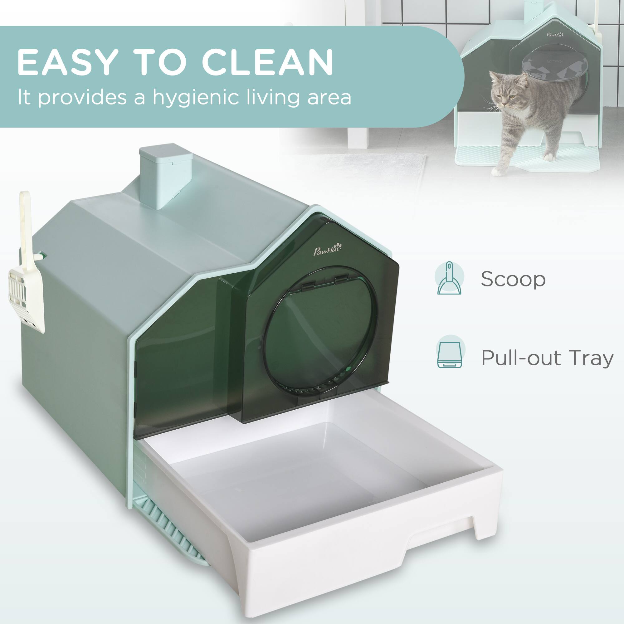 EASY TO CLEAN  
It provides a hygienic living area  

Scoop  
Pull-out Tray