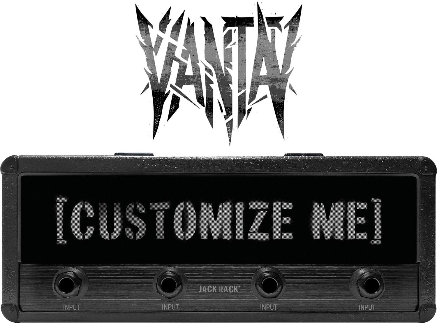 VANTAY [CUSTOMIZE ME]
JACK RACK
INPUT
INPUT
INPUT
INPUT