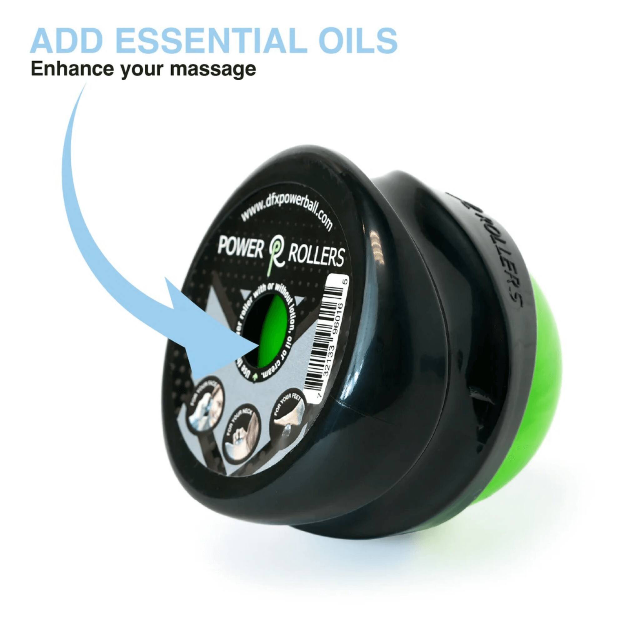 ADD ESSENTIAL OILS  
Enhance your massage  

POWER ROLLERS  
www.dfxpowerball.com  

Use with or without roller lotion.  
96016  
32133