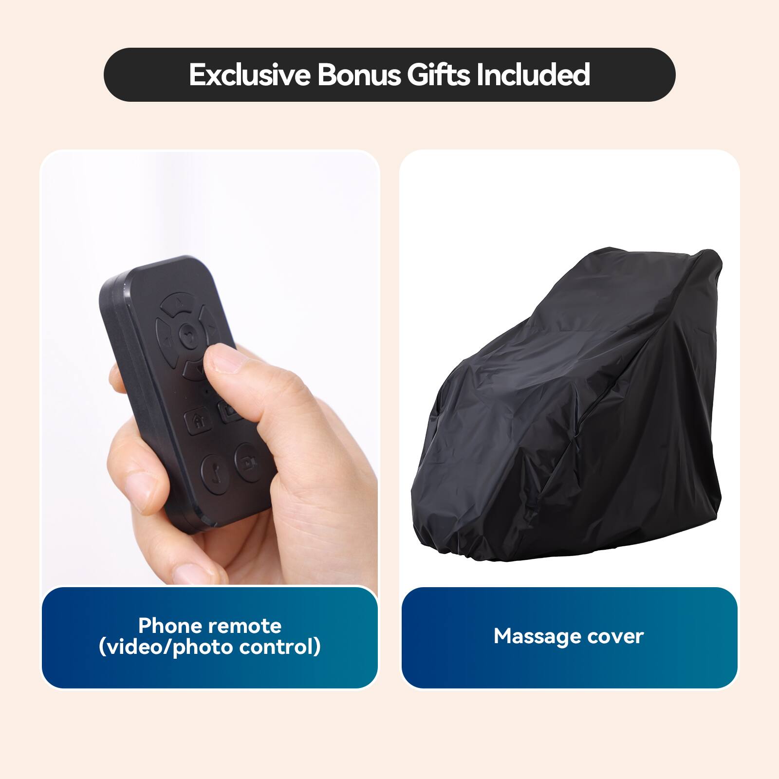 Exclusive Bonus Gifts Included

- Phone remote (video/photo control)
- Massage cover