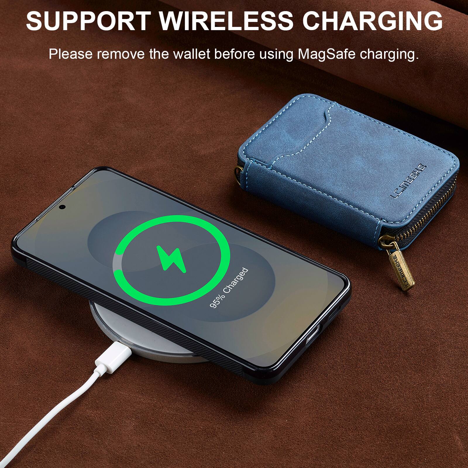 SUPPORT WIRELESS CHARGING  
Please remove the wallet before using MagSafe charging.  

95% Charged