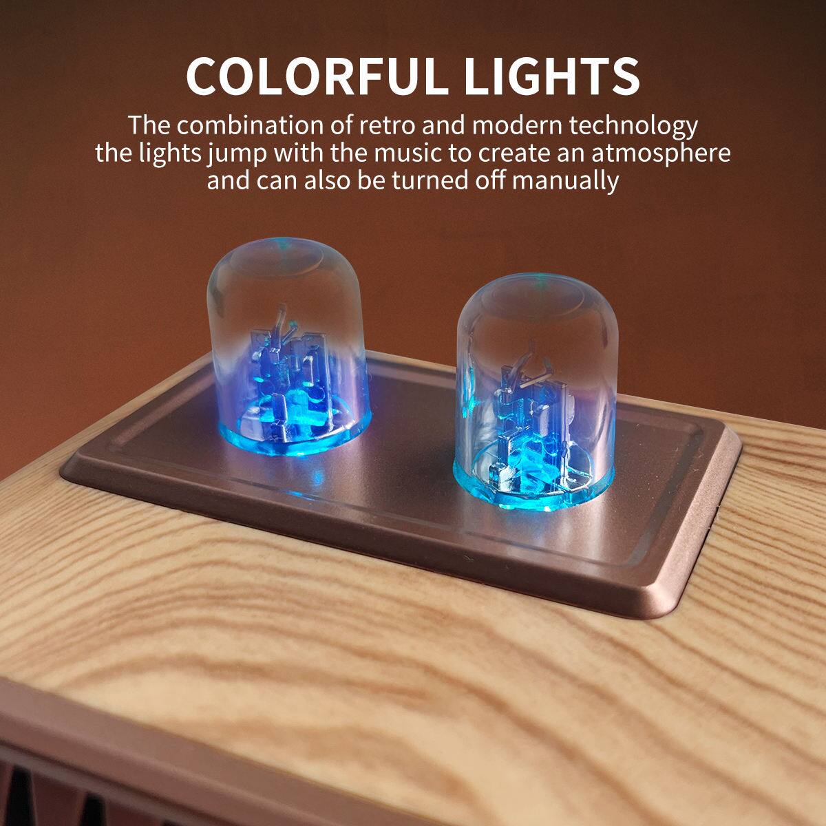 COLORFUL LIGHTS

The combination of retro and modern technology, the lights jump with the music to create an atmosphere and can also be turned off manually.