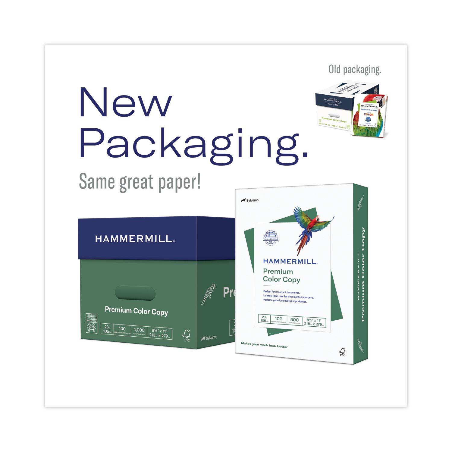 New Packaging.  
Same great paper!  

Old packaging.  

HAMMERMILL  
Premium Color Copy  

28 100 4,000 8½" x 11"  
218 x 279  

HAMMERMILL  
Premium Color Copy  

28 100 500 8½" x 11"  
218 x 279  

Syama Masoo  
Premium Color Copy