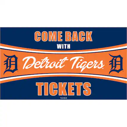 COME BACK WITH
Detroit Tigers
TICKETS
TS/A MLB
