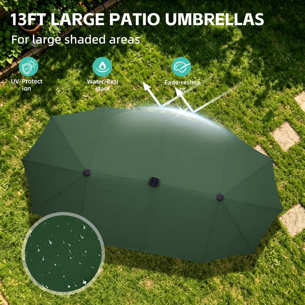 13FT LARGE PATIO UMBRELLAS  
For large shaded areas  
UV-Protection  
Water-Resistant  
Fade-resistant