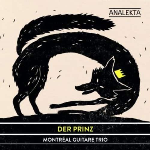 Montreal Guitar Trio - Der Prinz  - COMPACT DISCS