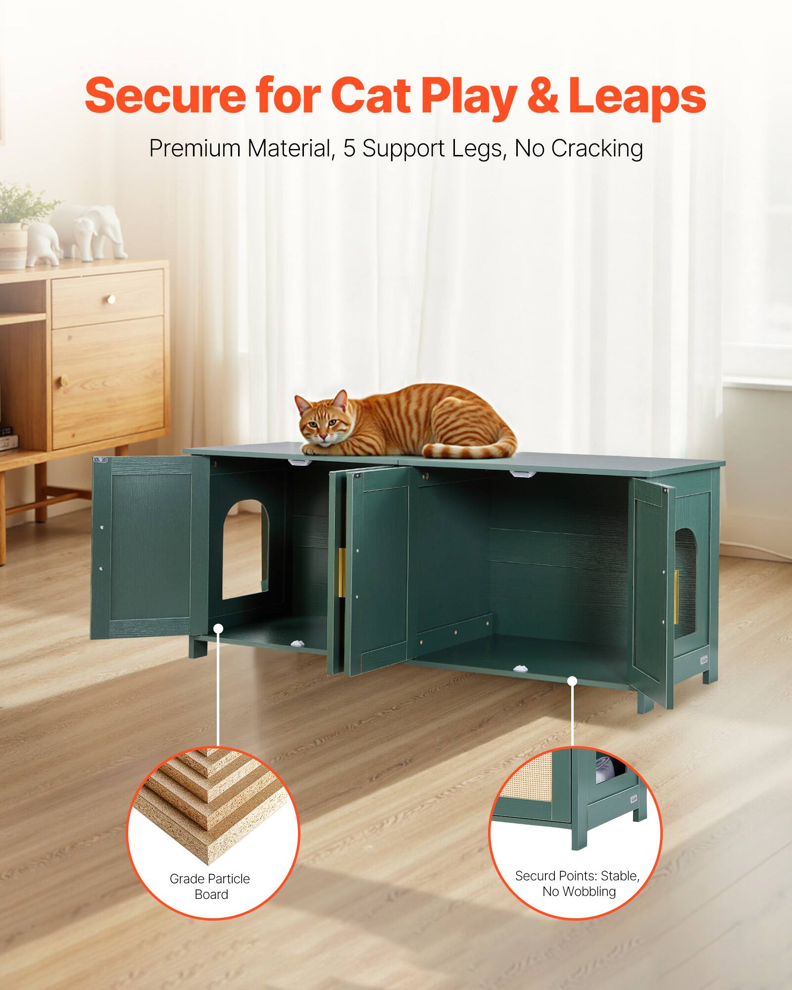 Secure for Cat Play & Leaps  
Premium Material, 5 Support Legs, No Cracking  

Grade Particle Board  

Secured Points: Stable, No Wobbling