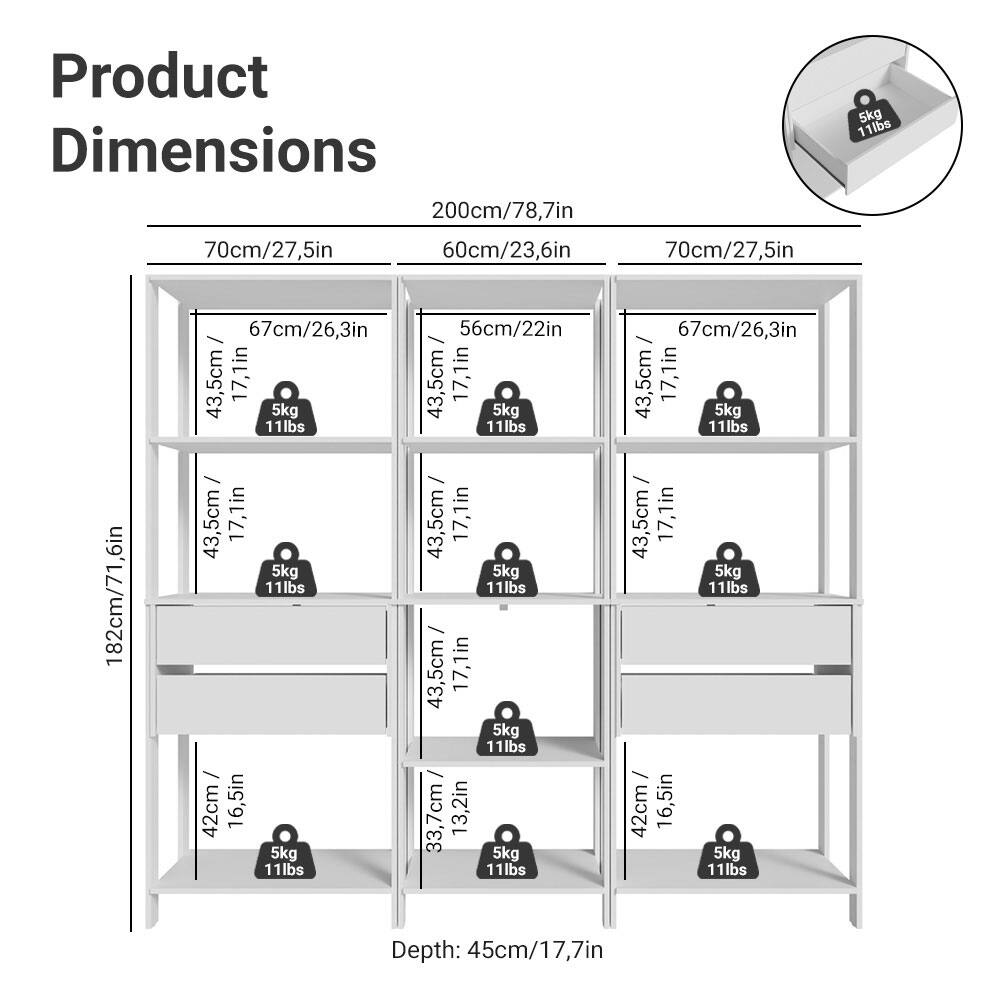 Product Dimensions

- Height: 200cm / 78.7in
- Width: 70cm / 27.5in
- Depth: 45cm / 17.7in

- Shelf 1: 67cm / 26.3in (Height) x 43.5cm / 17.1in (Width) x 5kg / 11lbs
- Shelf 2: 67cm / 26.3in (Height) x 43.5cm / 17.1in (Width) x 5kg / 11lbs
- Shelf 3: 67cm / 26.3in (Height) x 43.5cm / 17.1in (Width) x 5kg / 11lbs
- Shelf 4: 67cm / 26.3in (Height) x 43.5cm / 17.1in (Width) x 5kg / 11lbs
- Shelf 5: 67cm / 26.3in (Height) x 43