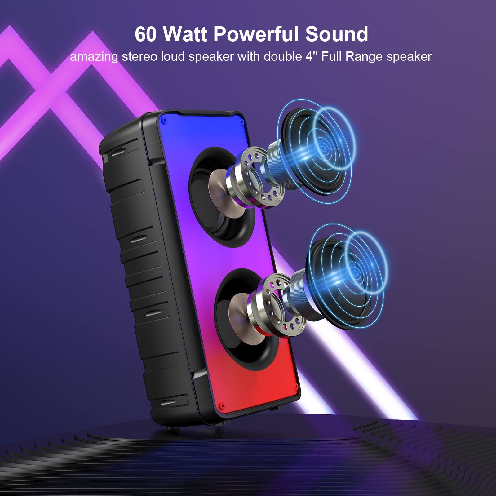60 Watt Powerful Sound  
amazing stereo loud speaker with double 4" Full Range speaker