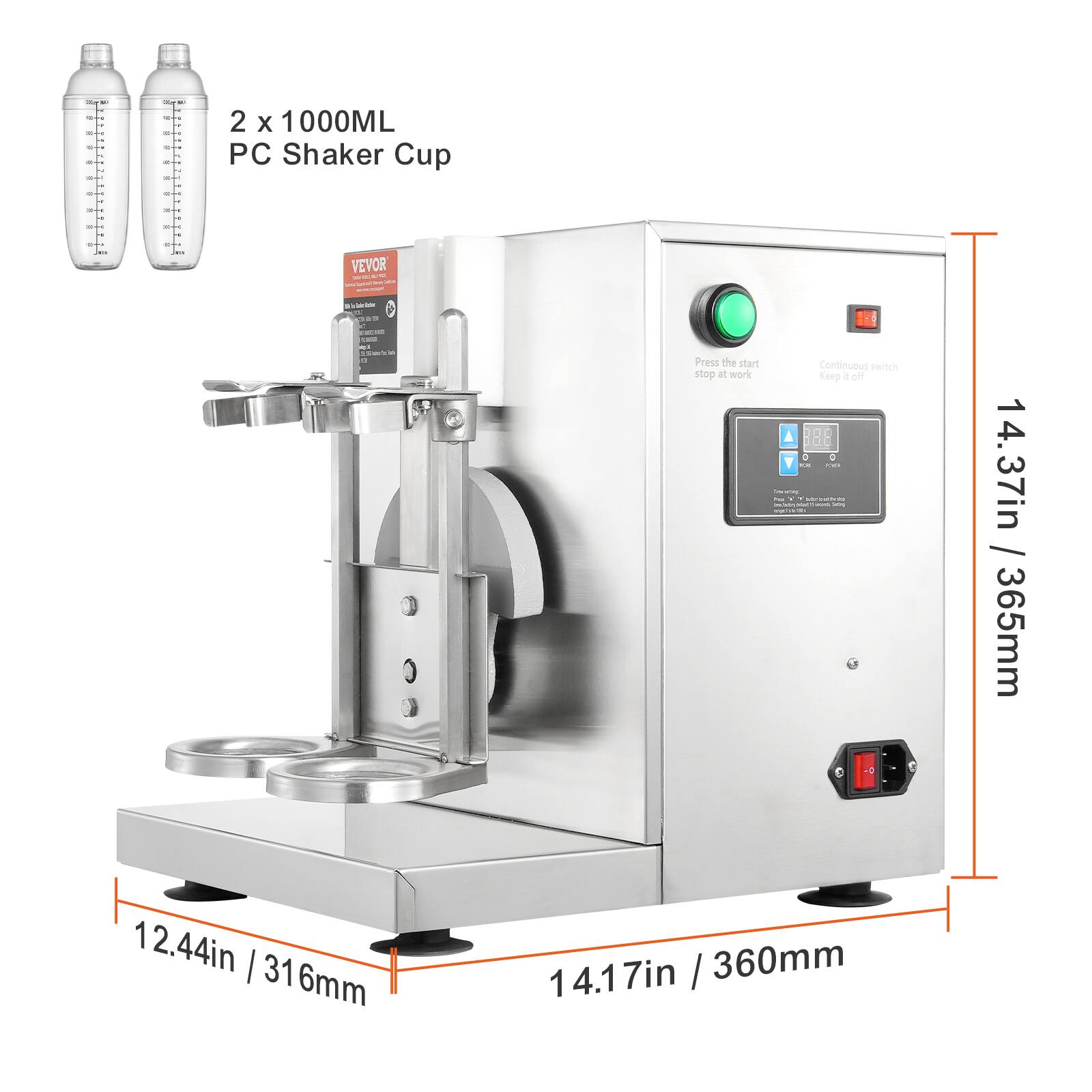 - 2 x 1000ML PC Shaker Cup
- VEVOR
- Press the start stop at work
- Continuous switch Keep it off
- 14.37in / 365mm
- 12.44in / 316mm
- 14.17in / 360mm