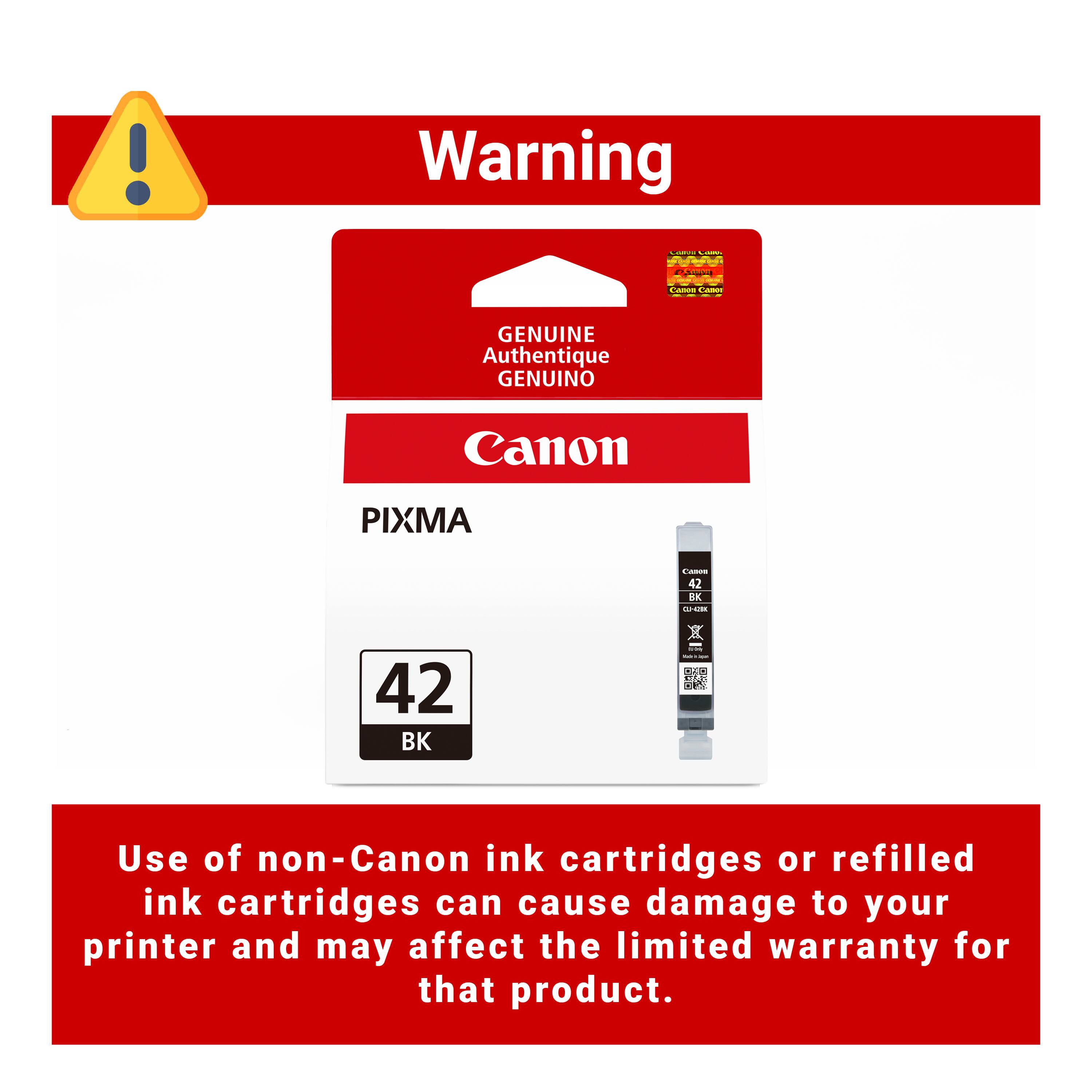 Warning

CHEESENDI CALORIA 40000201 Paspa  Canon CADOS

GENUINE Authentique GENUINO

Canon

PIXMA

Cases 42 BK 
42 BK
- Open

Use of non-Canon ink cartridges or refilled ink cartridges can cause damage to your printer and may affect the limited warranty for that product.