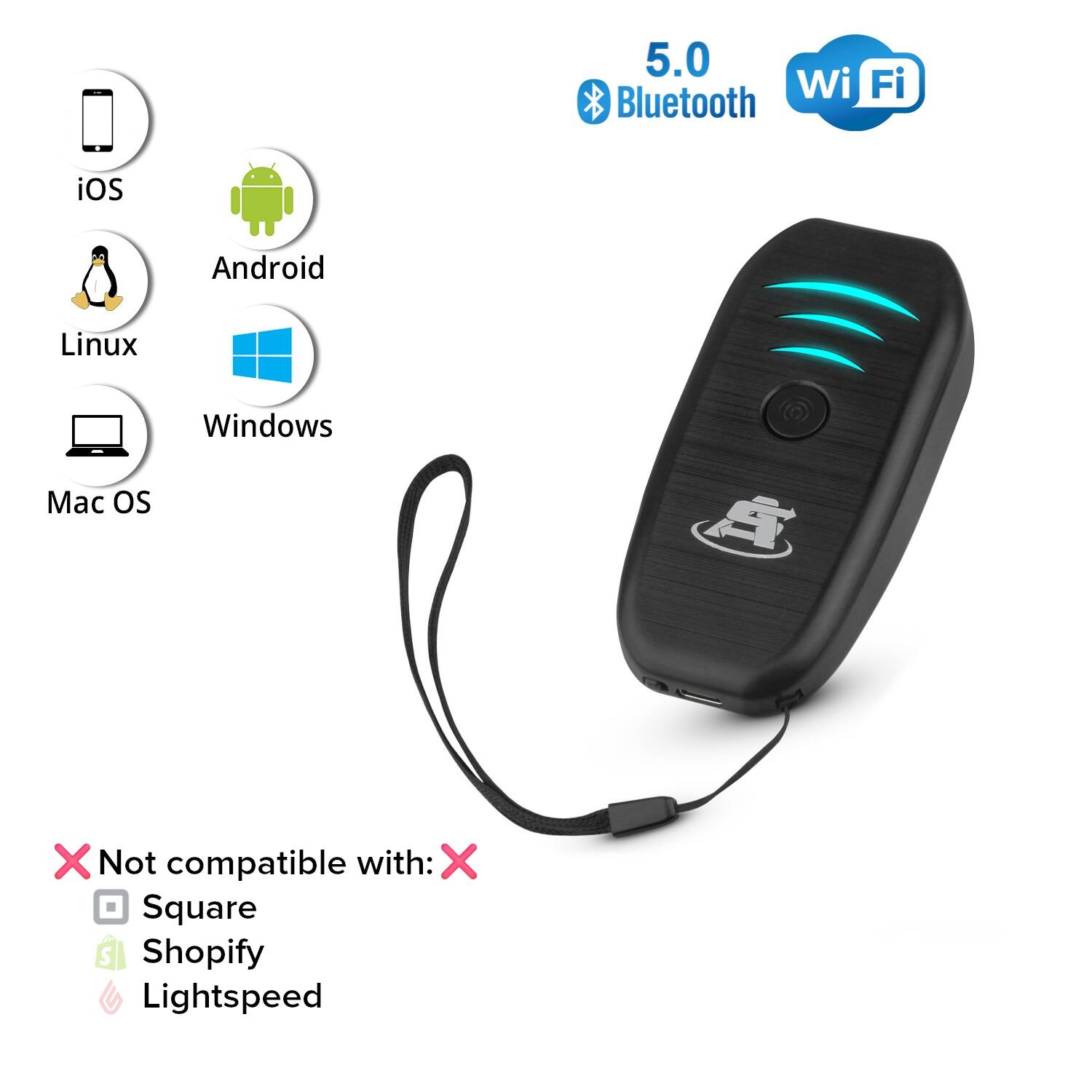 5.0 Wi-Fi Bluetooth iOS Android Linux Mac OS Windows  
Not compatible with: Square Shopify Lightspeed
