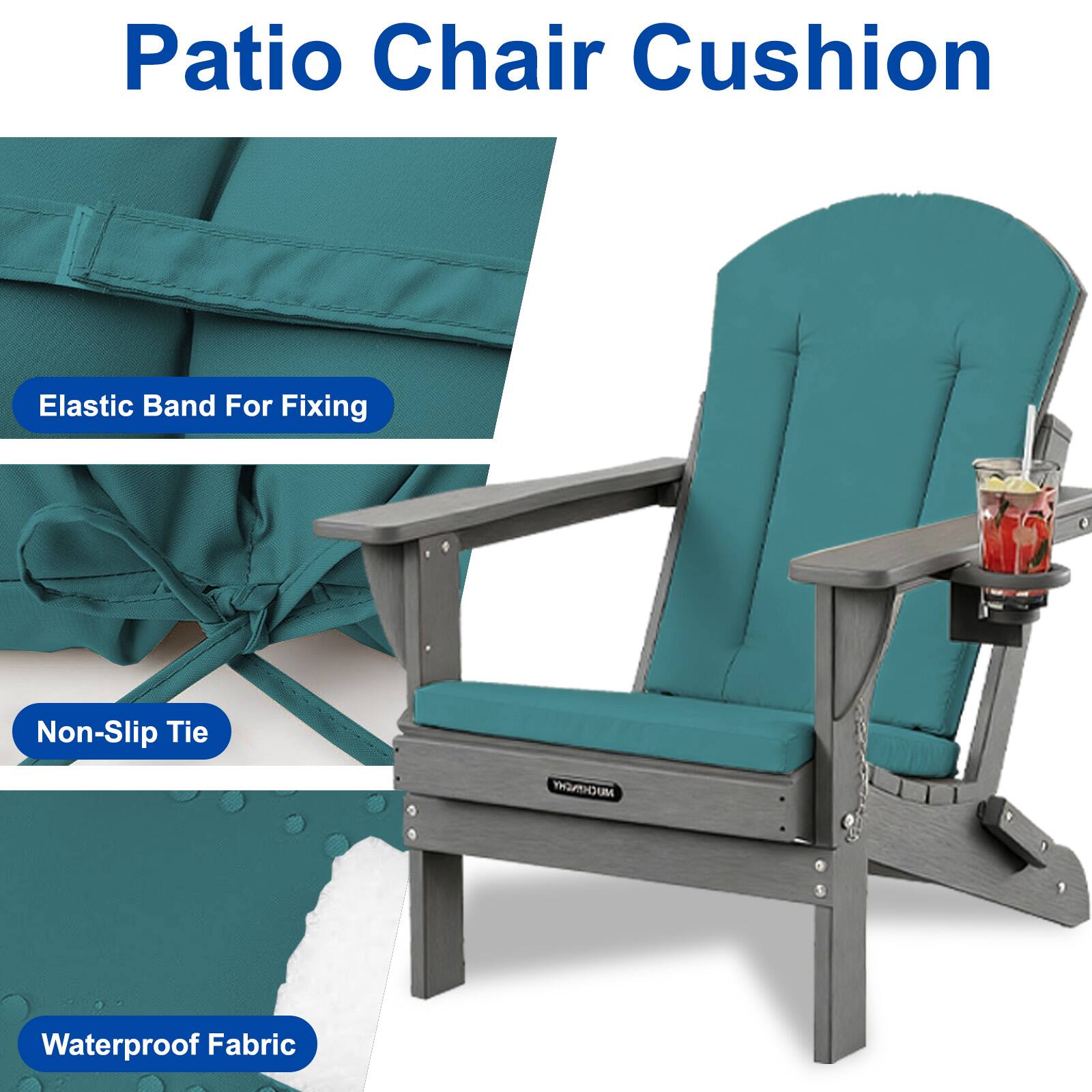 Patio Chair Cushion

- Elastic Band For Fixing
- Non-Slip Tie
- Waterproof Fabric