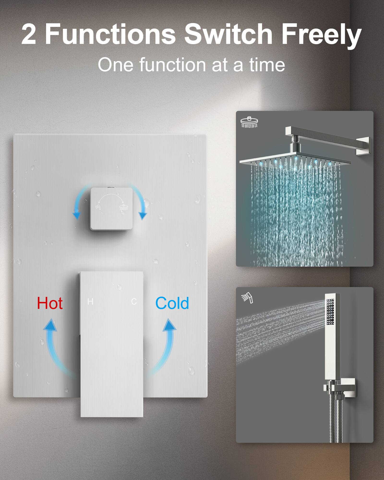 2 Functions Switch Freely  
One function at a time  

Hot  
H  
C  
Cold