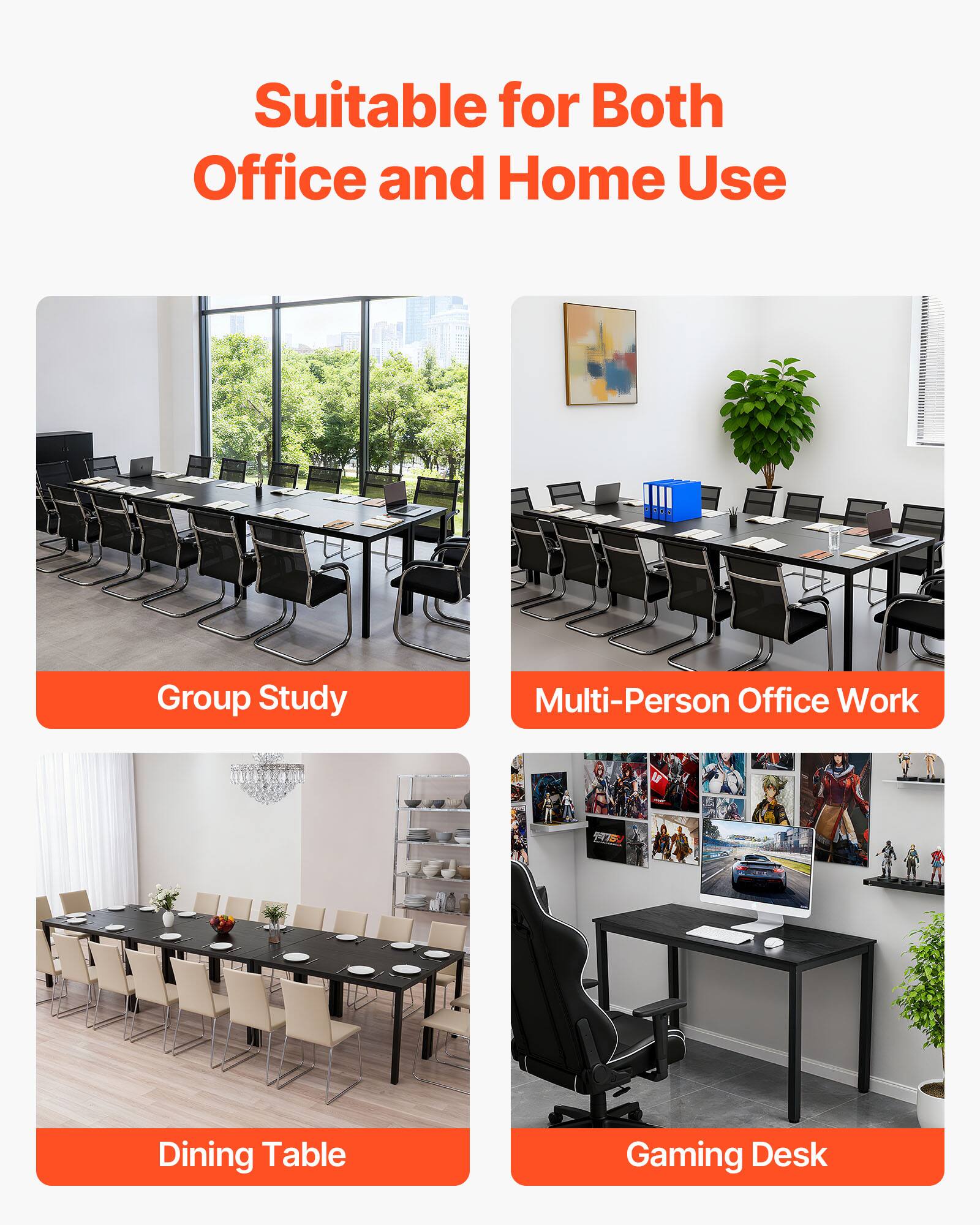 Suitable for Both Office and Home Use

- Group Study
- Multi-Person Office Work
- Dining Table
- Gaming Desk
