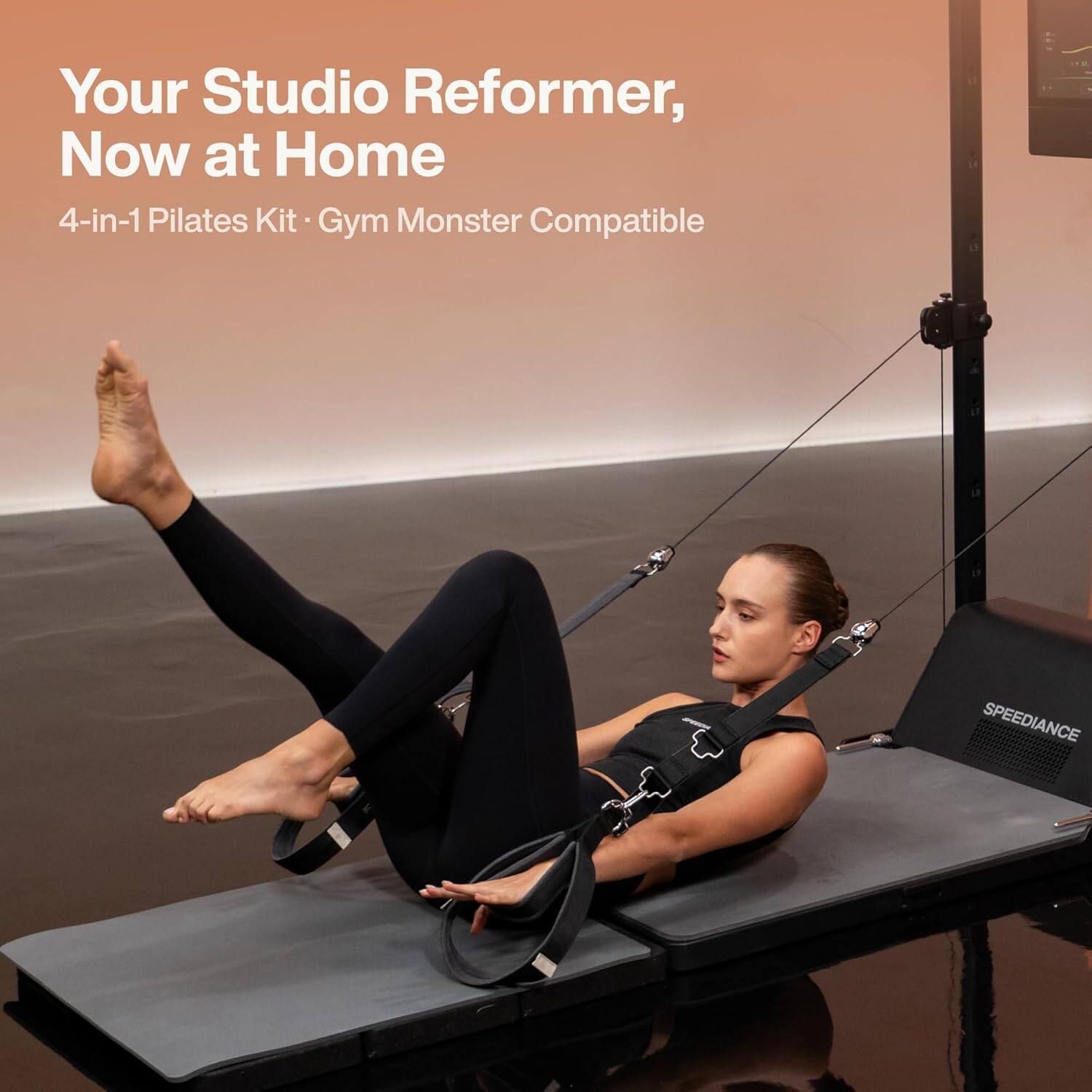 Your Studio Reformer, Now at Home  
4-in-1 Pilates Kit • Gym Monster Compatible  
SPEEDIANCE