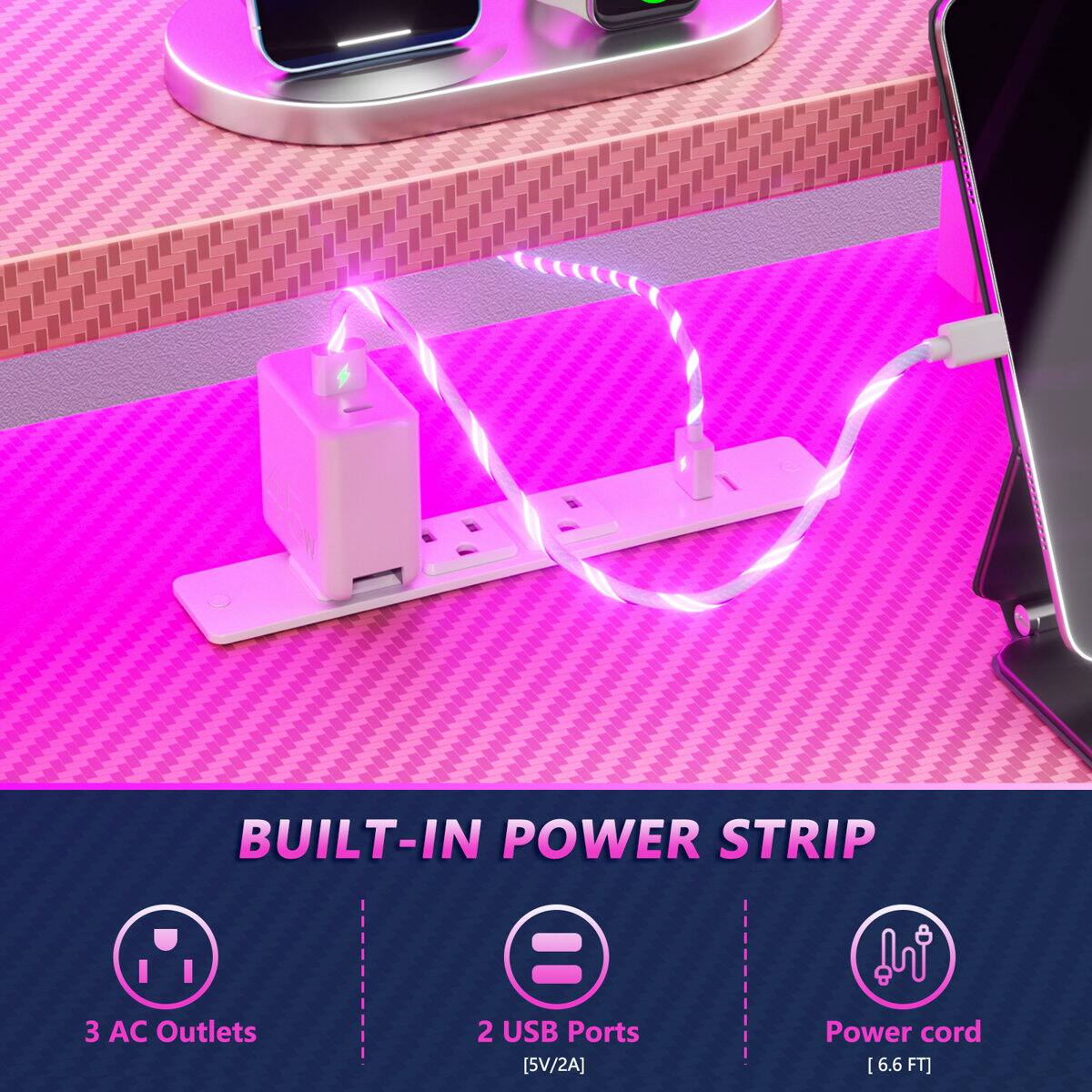 BUILT-IN POWER STRIP

3 AC Outlets
2 USB Ports [5V/2A]
Power cord [6.6 FT]