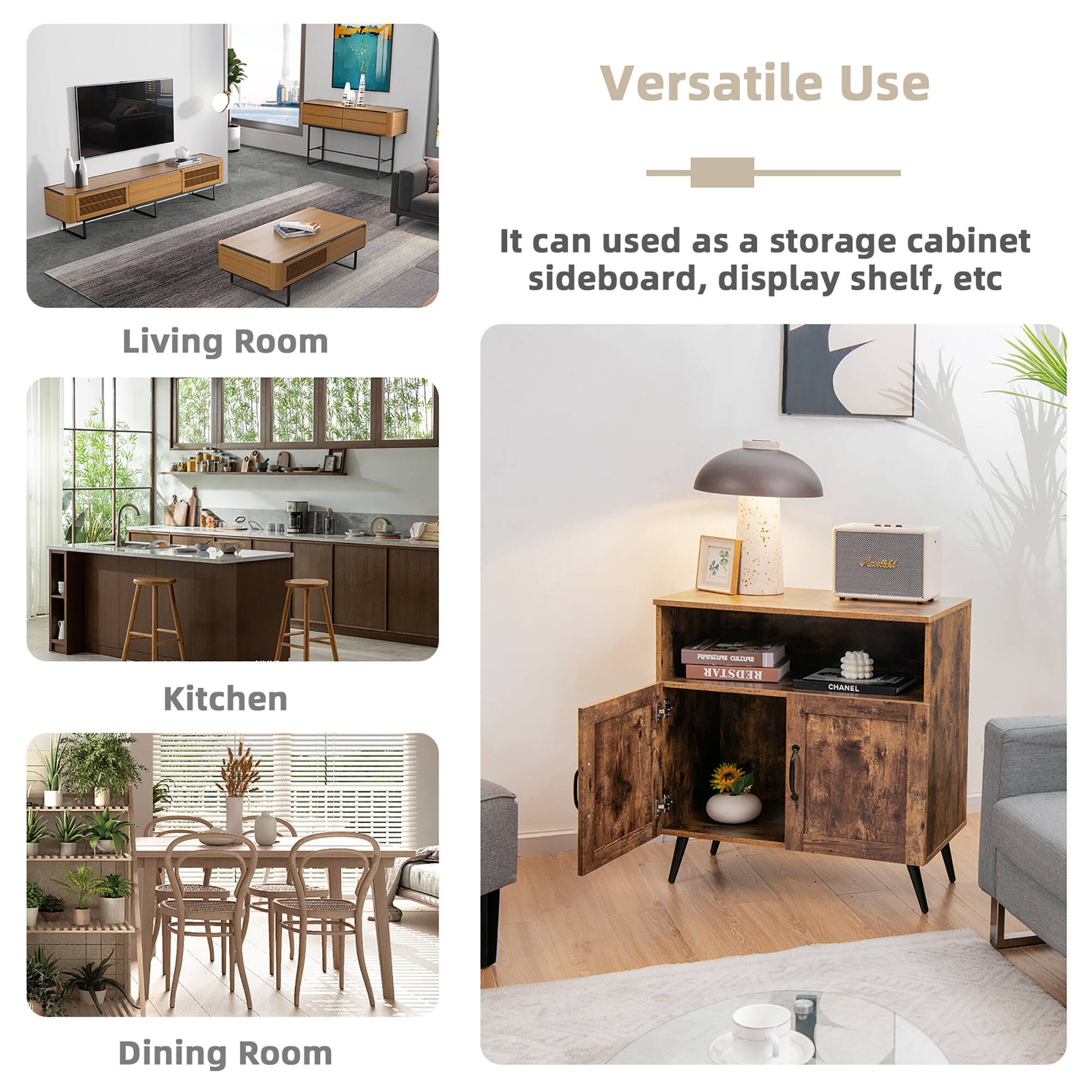 Versatile Use

Living Room
It can used as a storage cabinet sideboard, display shelf, etc

Kitchen

Dining Room