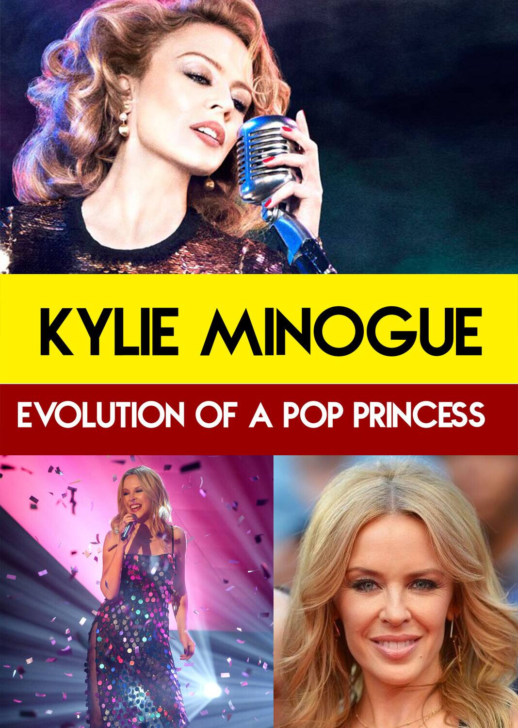 Front. Kylie Minogue - Evolution of a Pop Princess   - DVD.