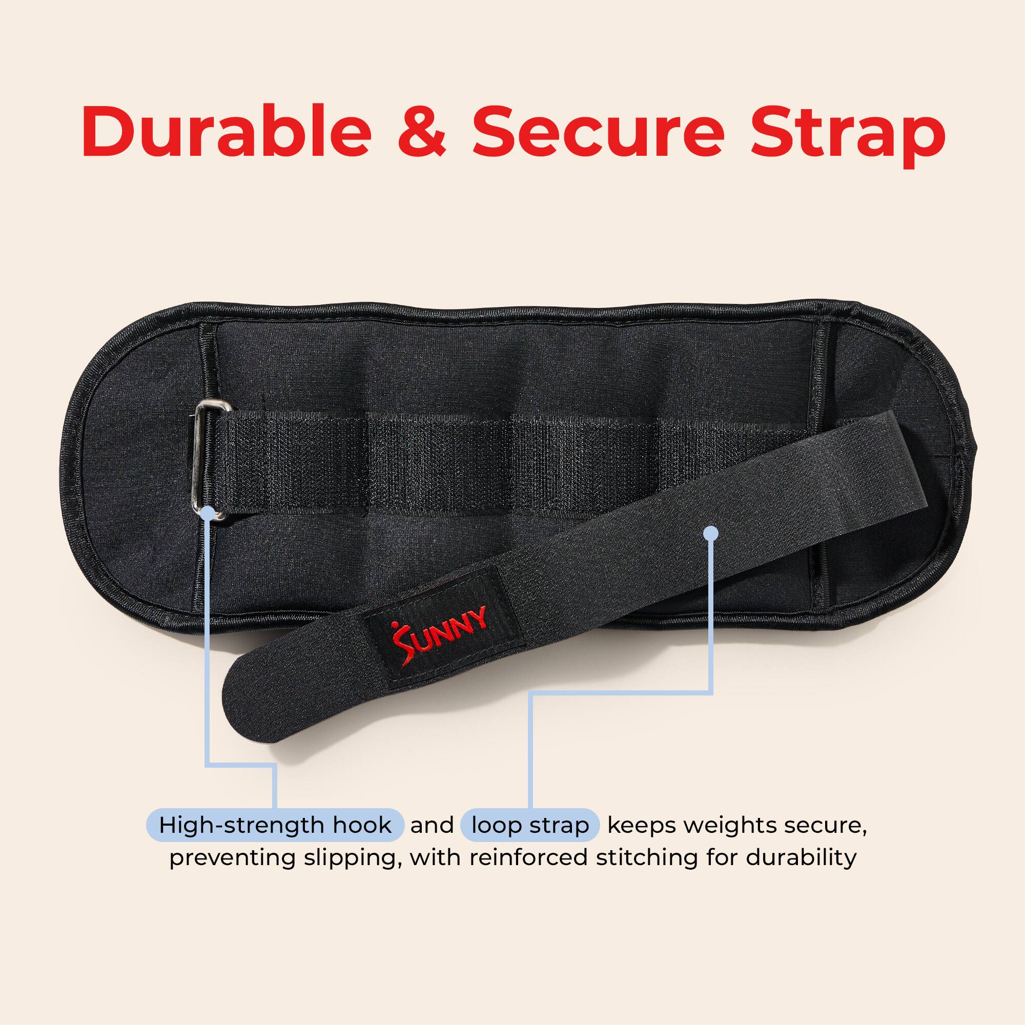 Durable & Secure Strap

SUNNY High-strength hook and loop strap keeps weights secure, preventing slipping, with reinforced stitching for durability