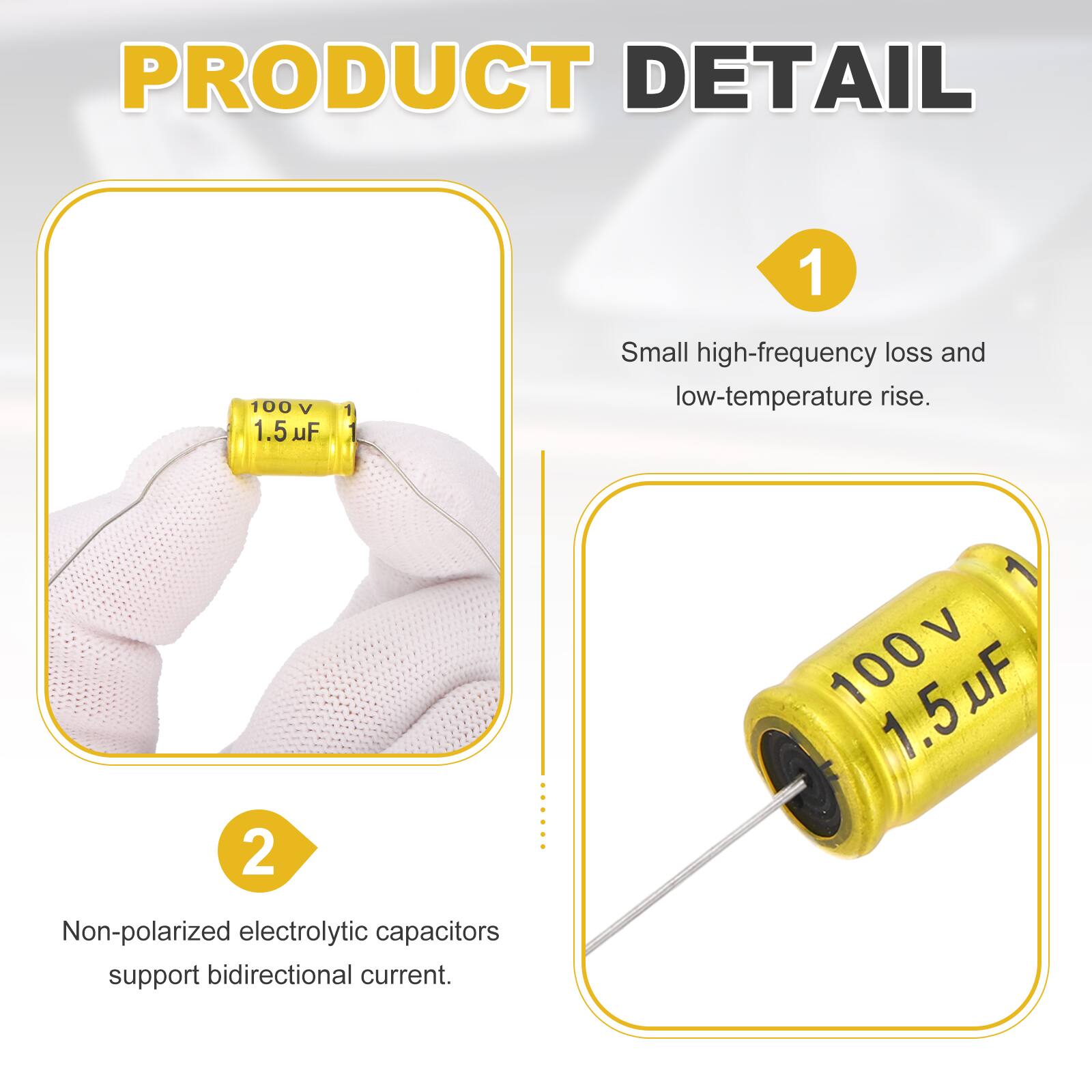 PRODUCT DETAIL

1. 100 V 1.5 uF Small high-frequency loss and low-temperature rise.

2. 1 V 100V 1.5uF Non-polarized electrolytic capacitors support bidirectional current.