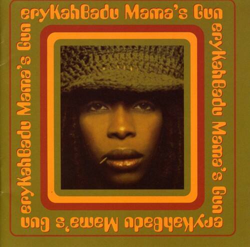Erykah Badu Mama's Gun  
Erykah Badu Mama's Gun  
Erykah Badu Mama's Gun